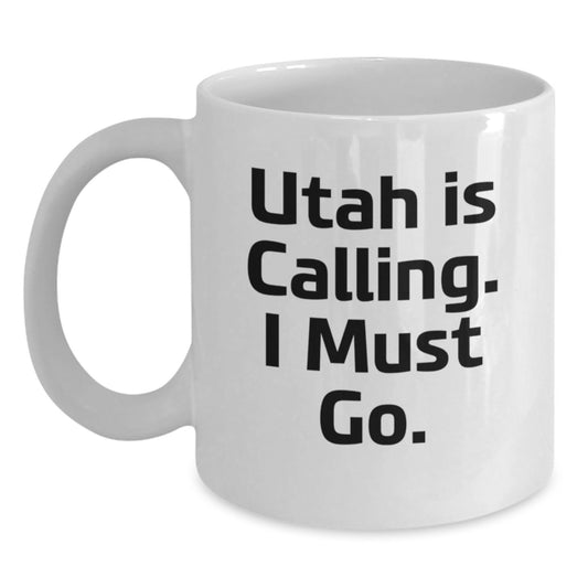 Utah Gifts from Friends to Family, Funny White Coffee Mug - 'Utah Is Calling' - Main