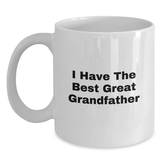 Funny Grandfather Gifts for Him, White Coffee Mug with I Have The Best Great Grandfather Quote, Christmas Unique Gifts from Family - Main