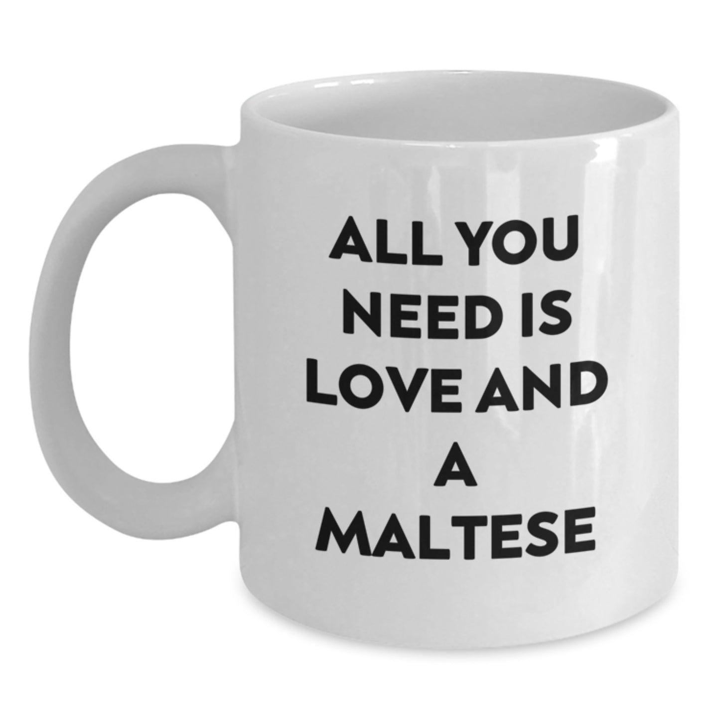 Maltese Dog Lover Gifts from Friends - Inspirational White Coffee Mug for Birthday Unique Gifts - Main