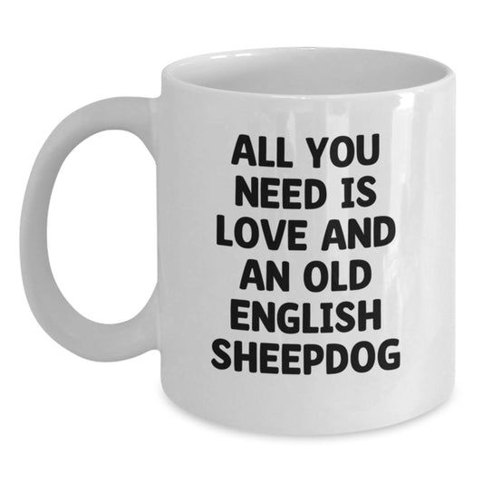Love Old English Sheepdog Gifts for Men Women Friends, Funny White Coffee Mug, Valentine's Unique Gift from Family - Main