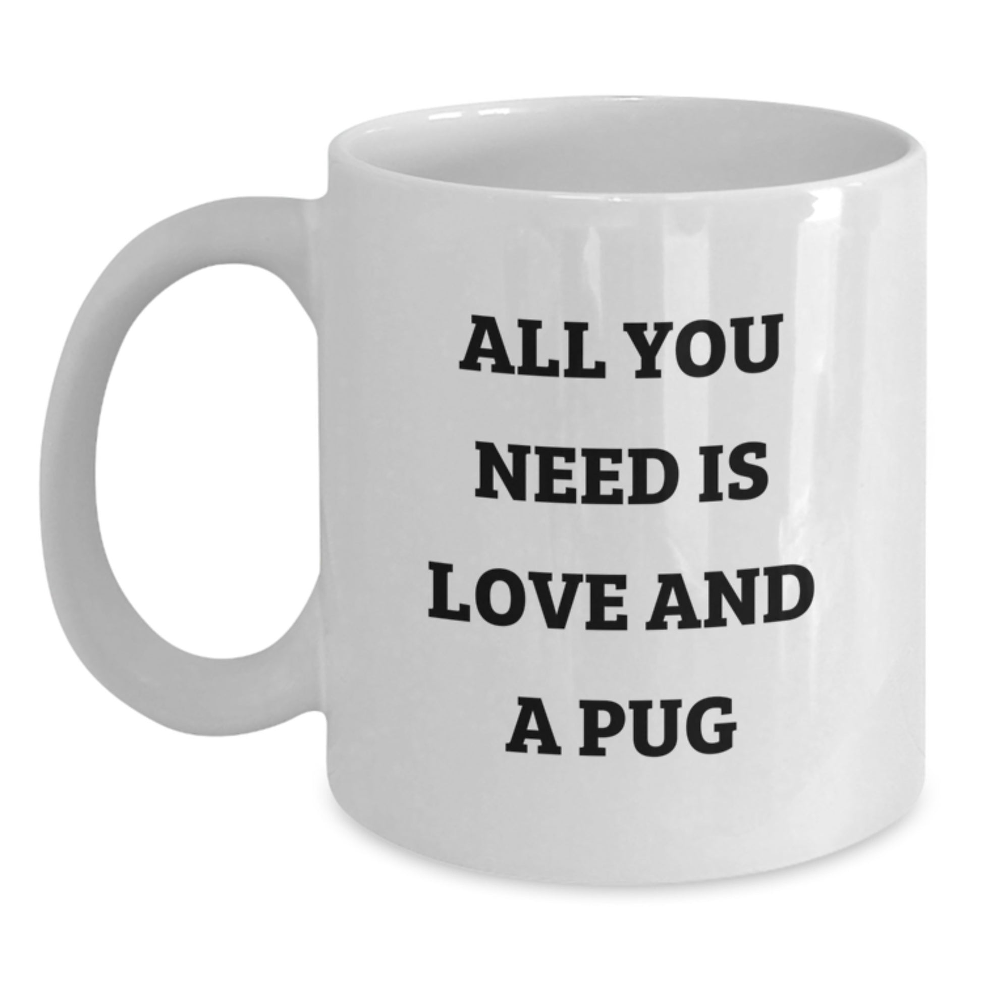 Pug Dog Lovers White Coffee Mug, Funny Christmas Unique Gifts from Friends and Family - Main