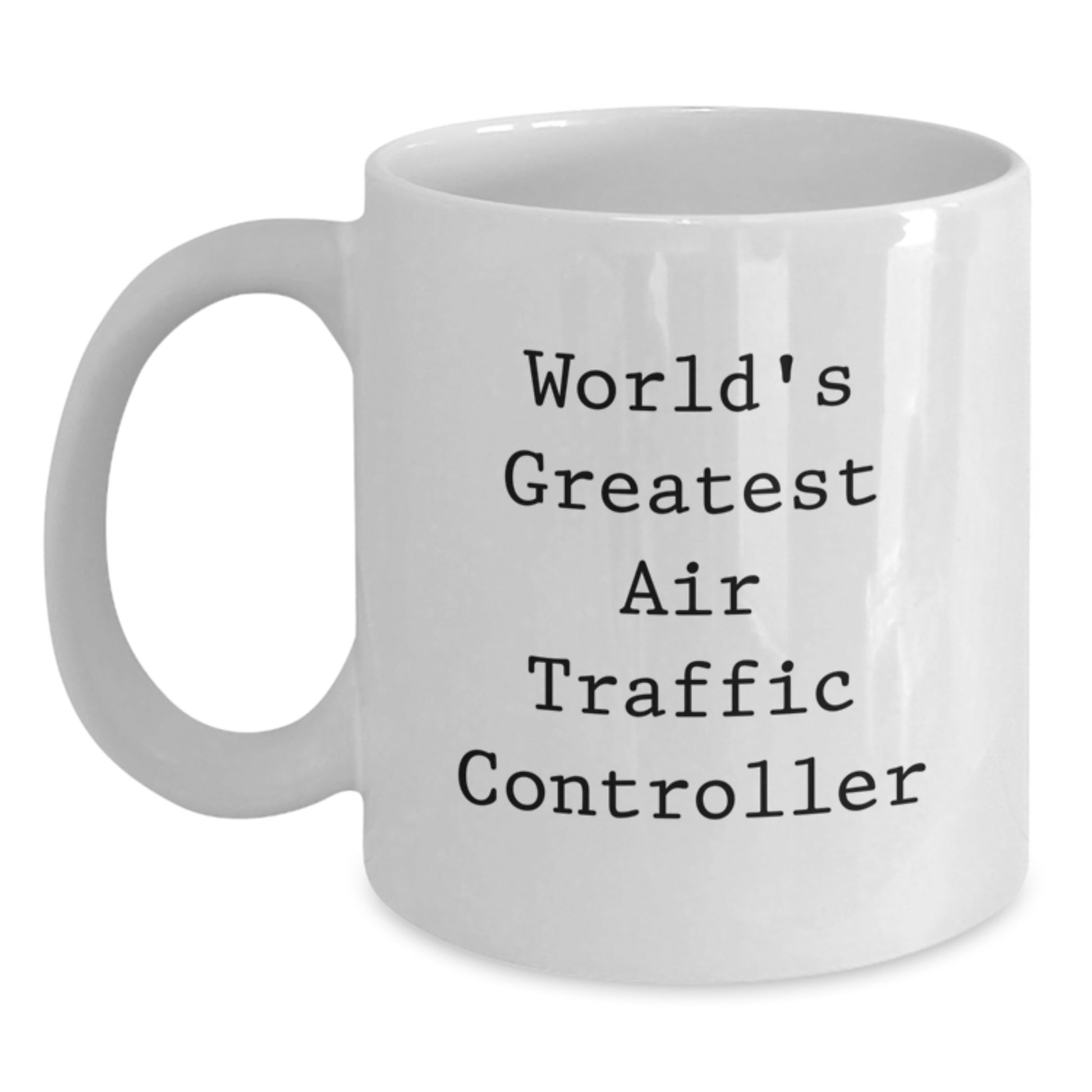 Funny Air Traffic Controller Gifts from Men to Air Traffic Controller Valentine's Unique White Coffee Mug - Main