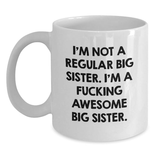 Funny Big Sister Gifts from Men to Big Sisters - White Coffee Mug for Big Sisters on Christmas - Main