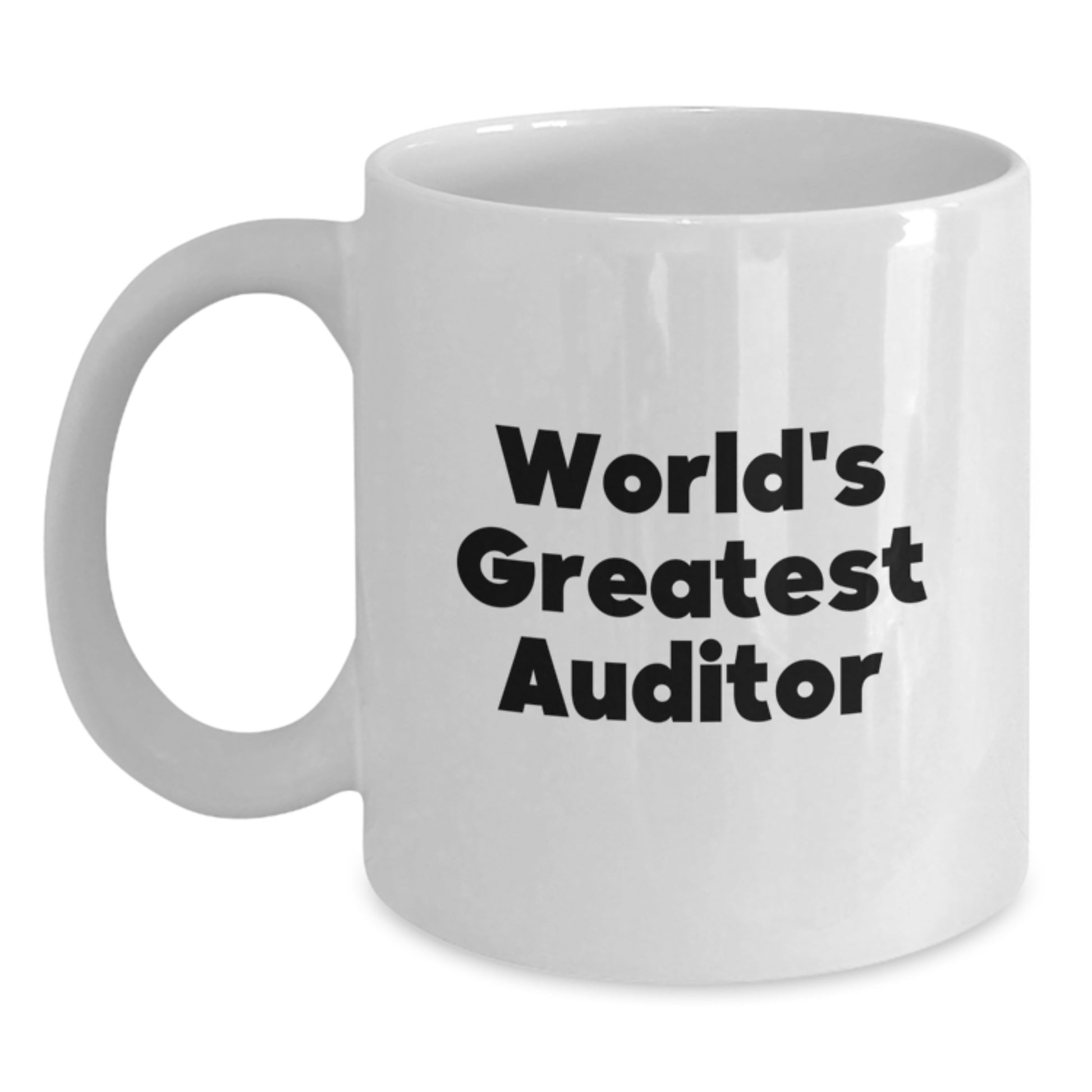 Funny Auditor Gifts from Friends, Valentine's Unique Gifts for Men, Women, Coworkers, World's Greatest Auditor White Coffee Mug, 11oz or 15oz Ceramic Mug - Main