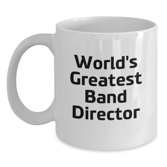 Funny World's Greatest Band Director Gifts from Men for Valentine's Unique White Coffee Mug - Main