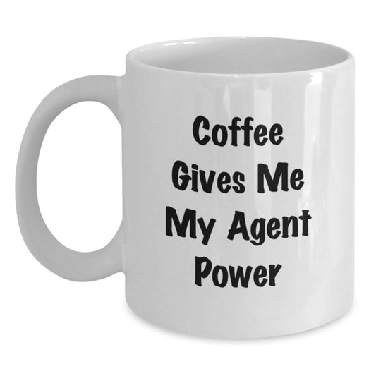 Funny Agent Gifts - Coffee Gives Me My Agent Power White Coffee Mug for Agents, Unique Graduation Gifts for Agent Friends and Family, 11oz or 15oz Ceramic Mug - Main
