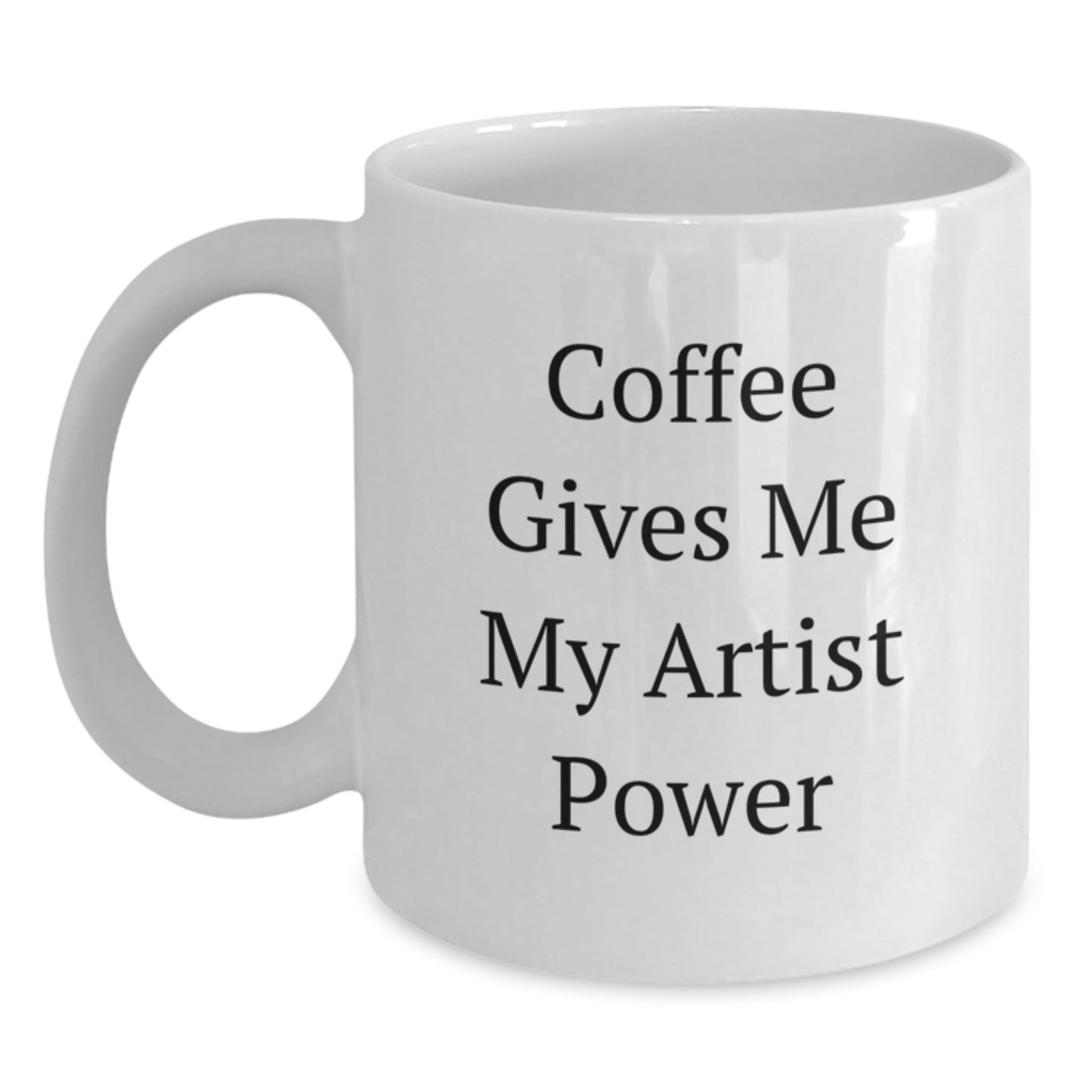 Artist White Coffee Mug Funny Quote Gifts from Friends for Artist Graduation Unique - Main