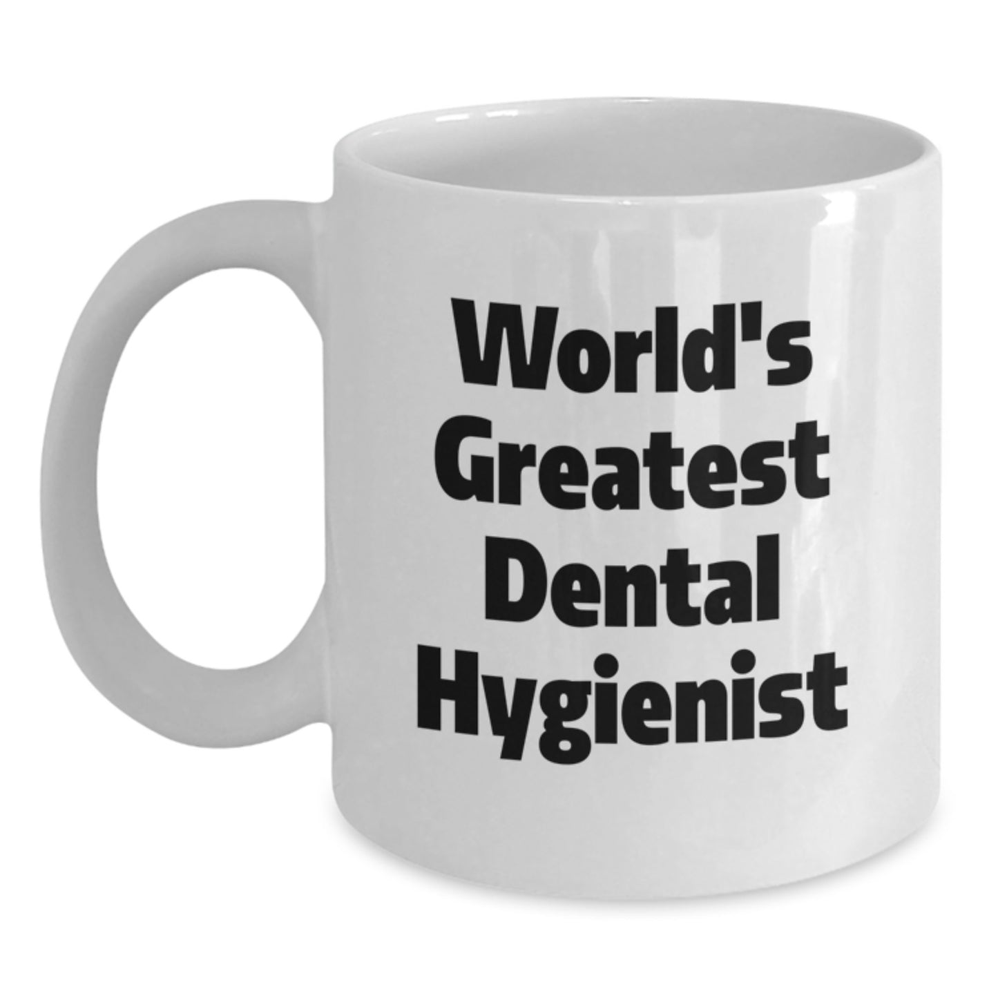 Funny World's Greatest Dental Hygienist Gifts for Men, Unique White Coffee Mug for Father's Day Unique Gifts from Family to Mom or Dad, White Coffee Mug for Dental Hygienist - Main