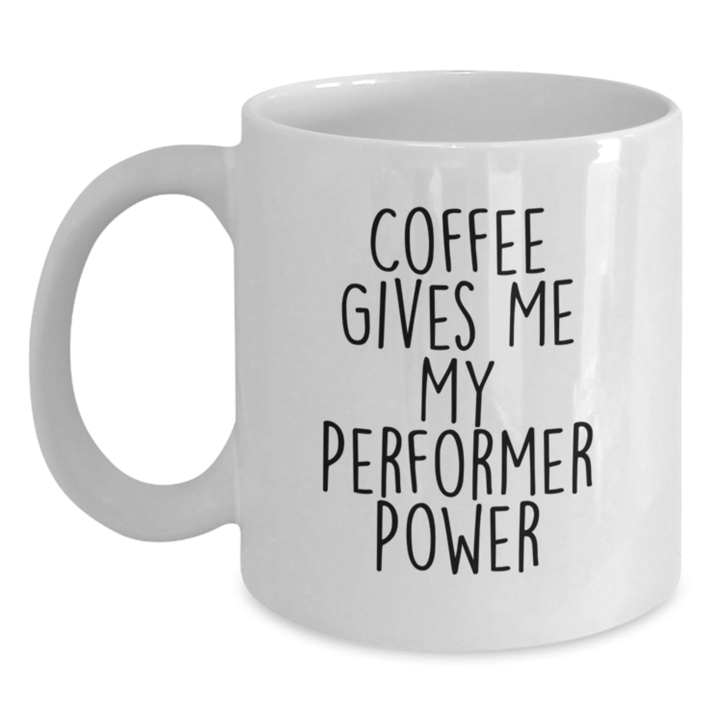 Funny Performer White Coffee Mug Gifts from Family and Friends for Christmas Unique - Main