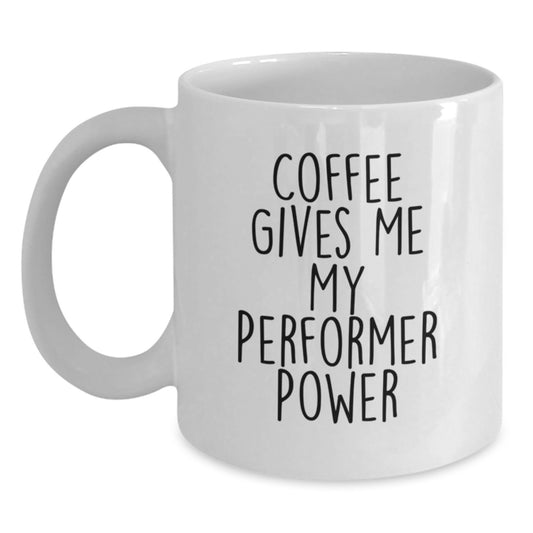 Funny Performer White Coffee Mug Gifts from Family and Friends for Christmas Unique - Main
