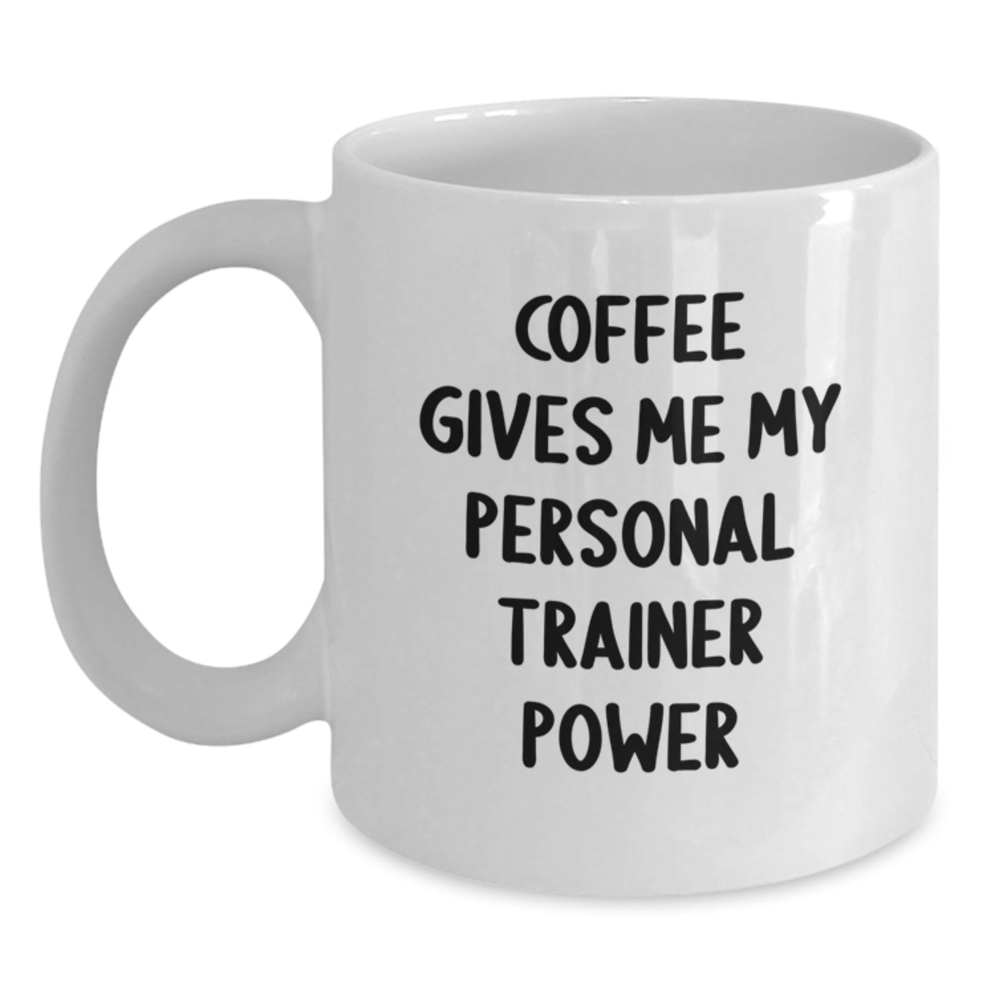 Funny Personal Trainer Gifts for Men, Coffee Gives Me My Power White Coffee Mug, Birthday Unique Presents for Personal Trainer Friends - Main