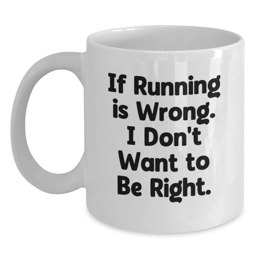 Funny Running Quotes Gifts for Running Lovers - White Coffee Mug for Men or Women Friends - Birthday Unique Gifts from Friend - Main