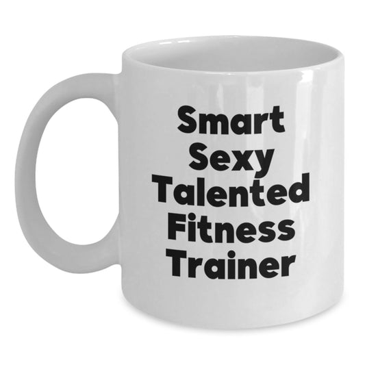 Funny Quotes for Fitness Trainers White Coffee Mug Gifts from Friends to Fitness Trainers on Christmas Unique - Main