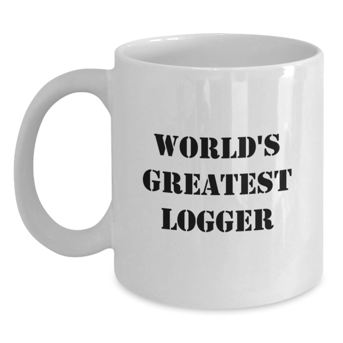 Funny Logger Gifts from Friends, World's Greatest Logger White Coffee Mug, Unique Christmas Unique Gifts for Men - Main