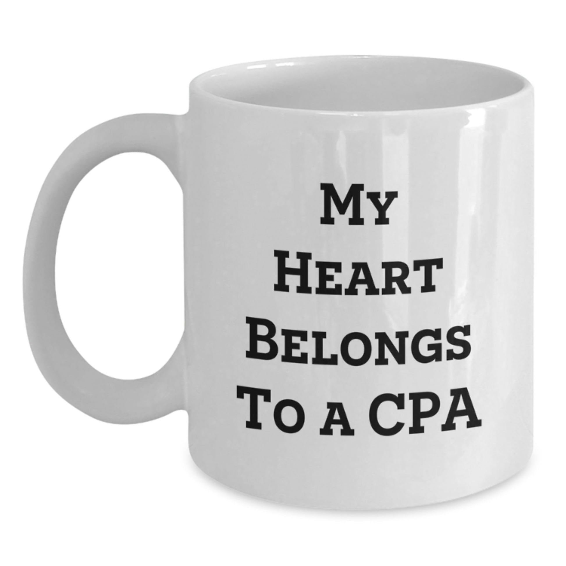 Funny Gifts from Family and Friends for the Love of a CPA, White Coffee Mug, Perfect for Graduation Day - Main