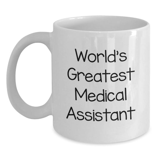 World's Greatest Medical Assistant Funny Quote White Coffee Mugs Gifts for Men Women Friends Family - Main