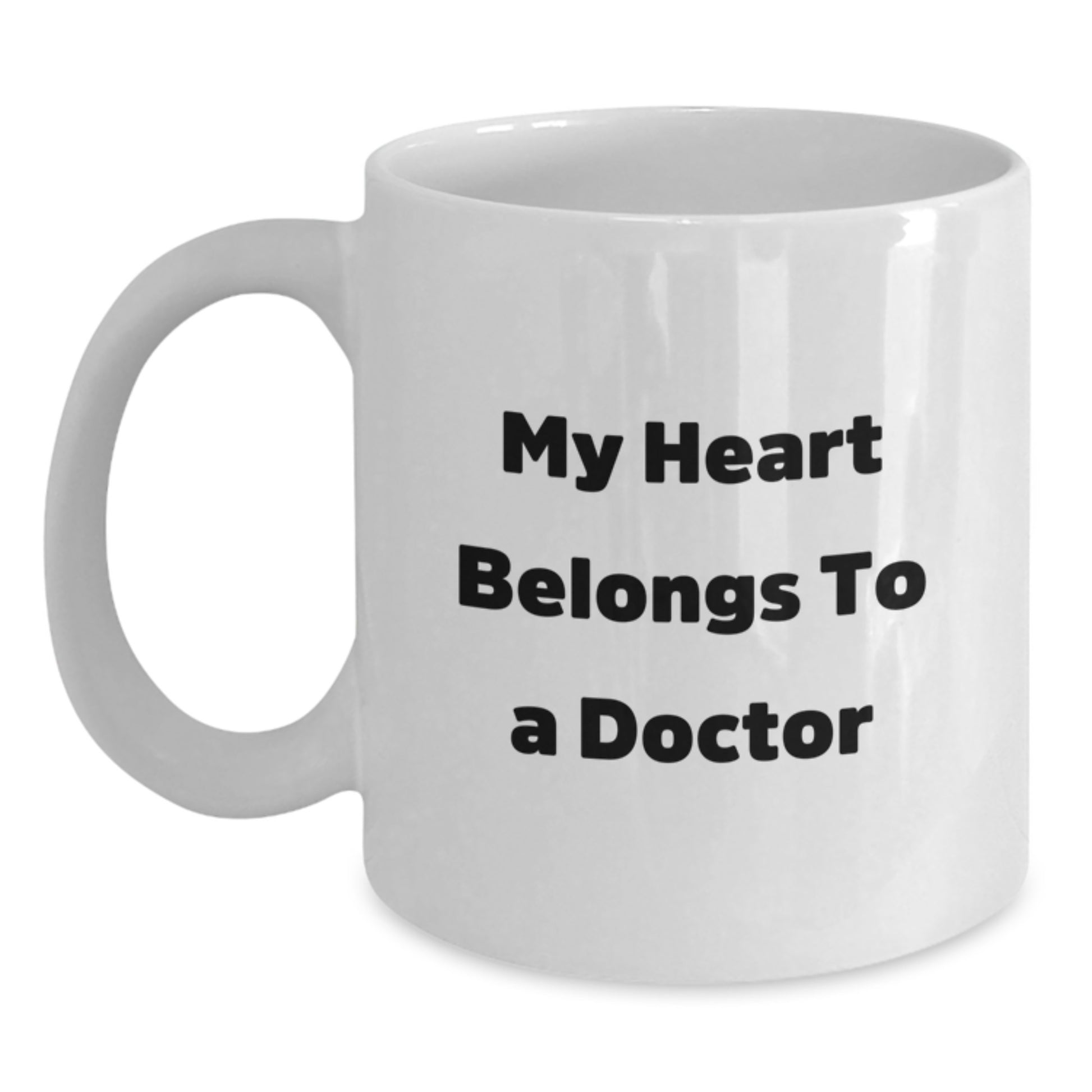 Funny Gifts for Doctor from Friends, Unique Doctor White Coffee Mug with Quote 'My Heart Belongs To A Doctor' for Christmas - Main