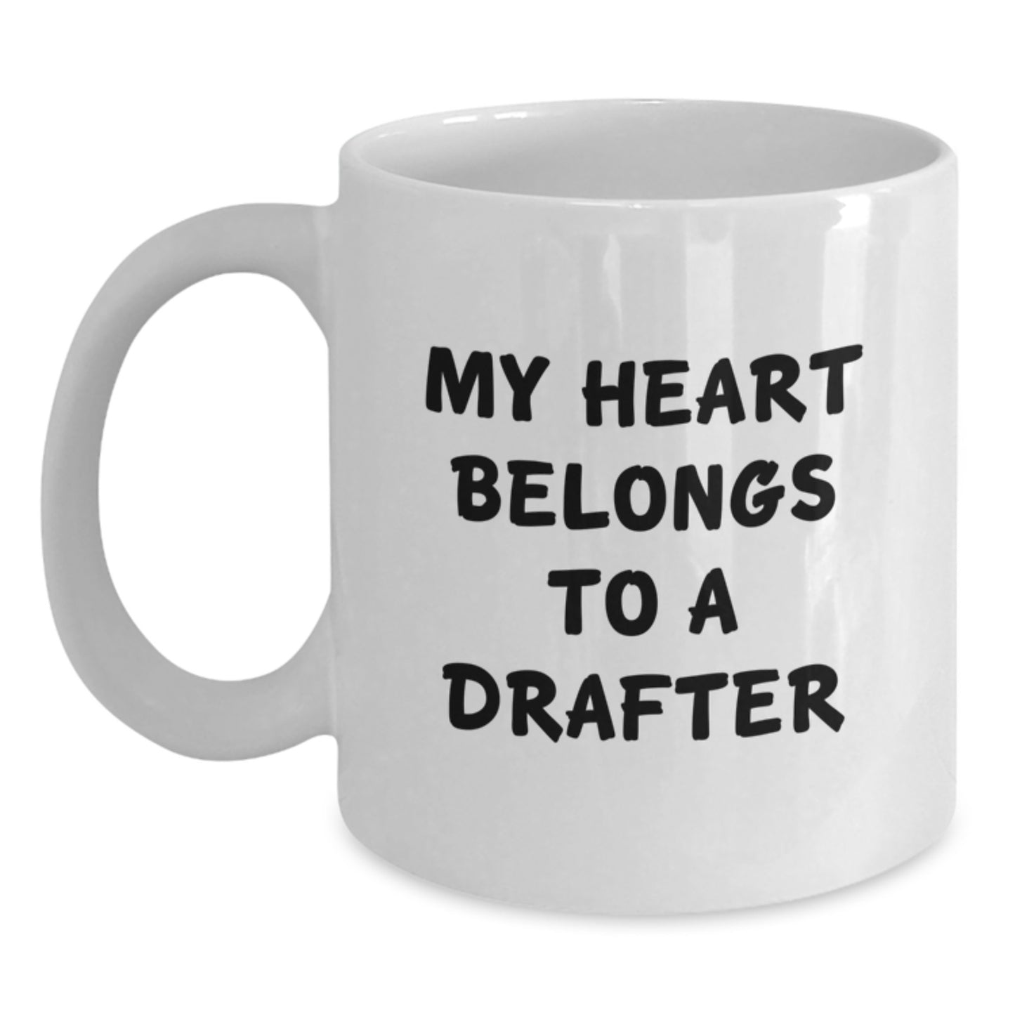 Graduation Unique Gifts for Drafter, Funny Quote 'My Heart Belongs To A Drafter', White Coffee Mug, Gifts from Friends, Family, Coworkers, Perfect for Graduates, Drafter - Main
