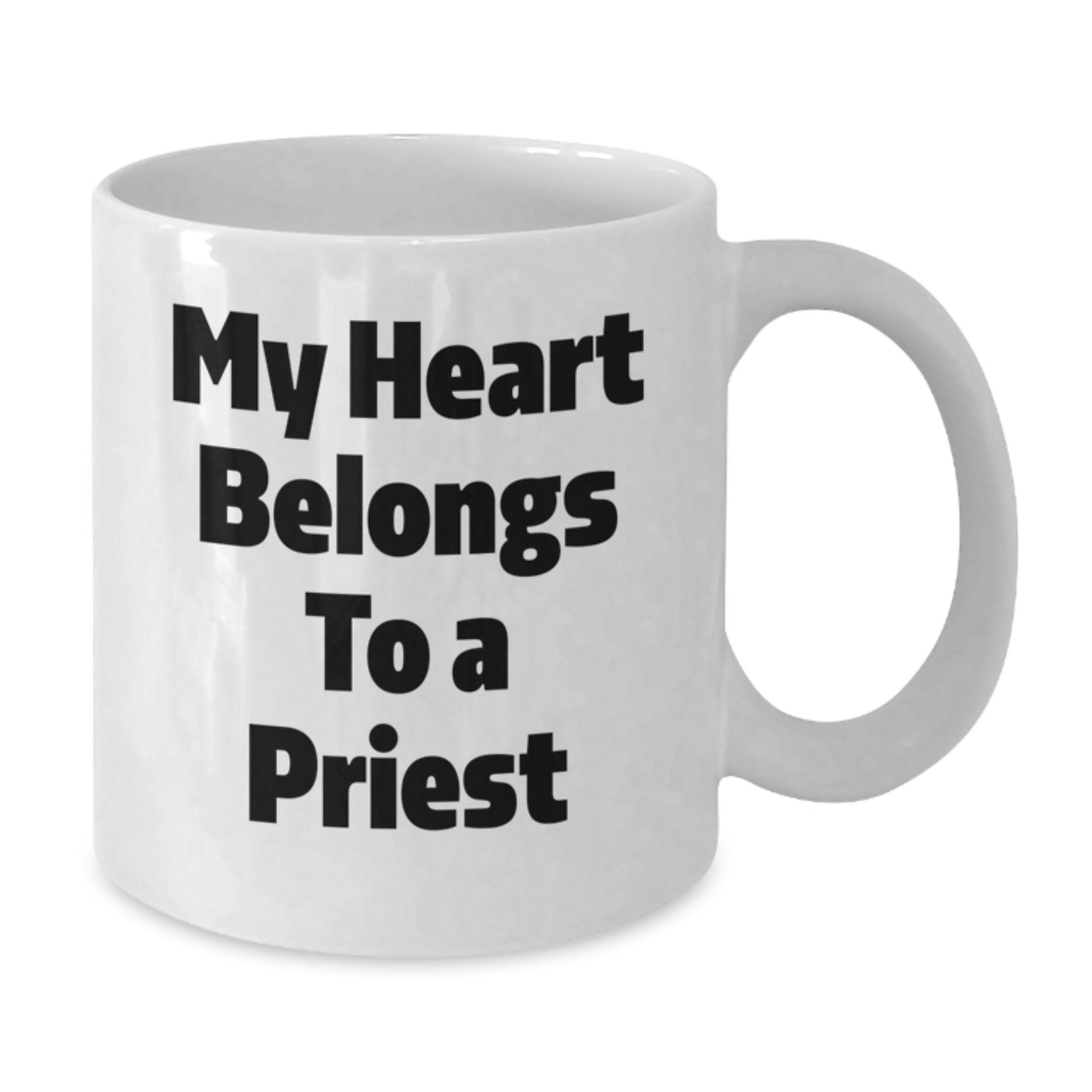 Funny Gifts from Men to Priest on Birthday - My Heart Belongs To A Priest White Coffee Mug - Additional