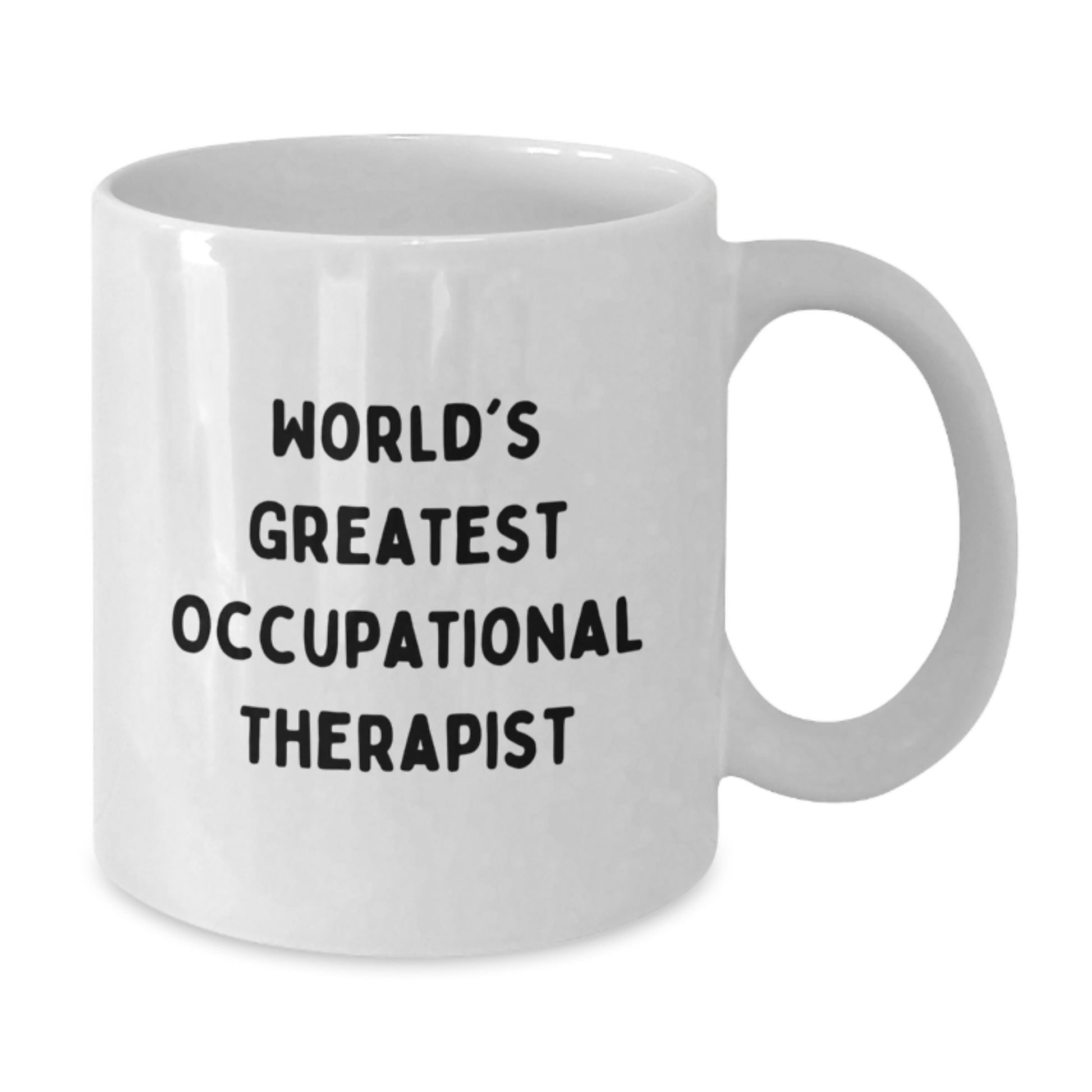 Occupational Therapist Humor Gifts from Friends, World's Greatest Occupational Therapist White Coffee Mug, Funny Birthday Unique Gifts for Occupational Therapist - Additional