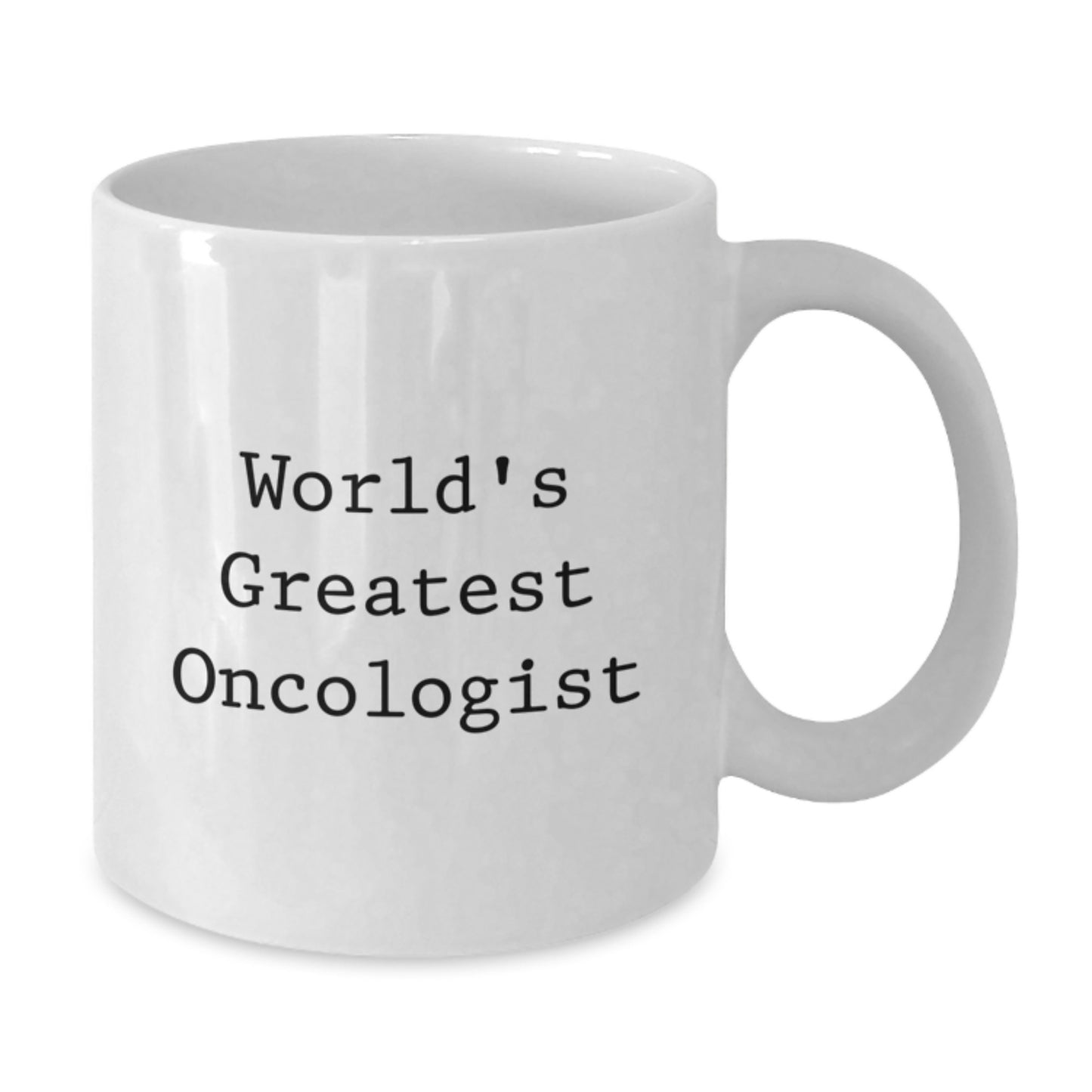 Funny Quote Gifts from Friends for World's Greatest Oncologist on Birthday White Coffee Mug - Additional