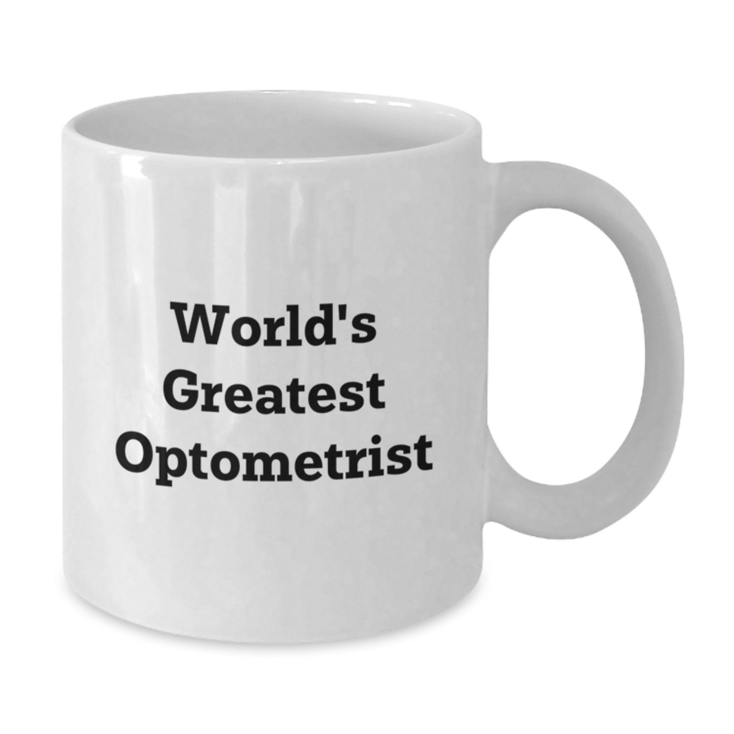 Funny Optometrist Gifts from Family, Unique White Coffee Mug for World's Greatest Optometrist Mom on Mother's Day - 11oz or 15oz Ceramic - Additional