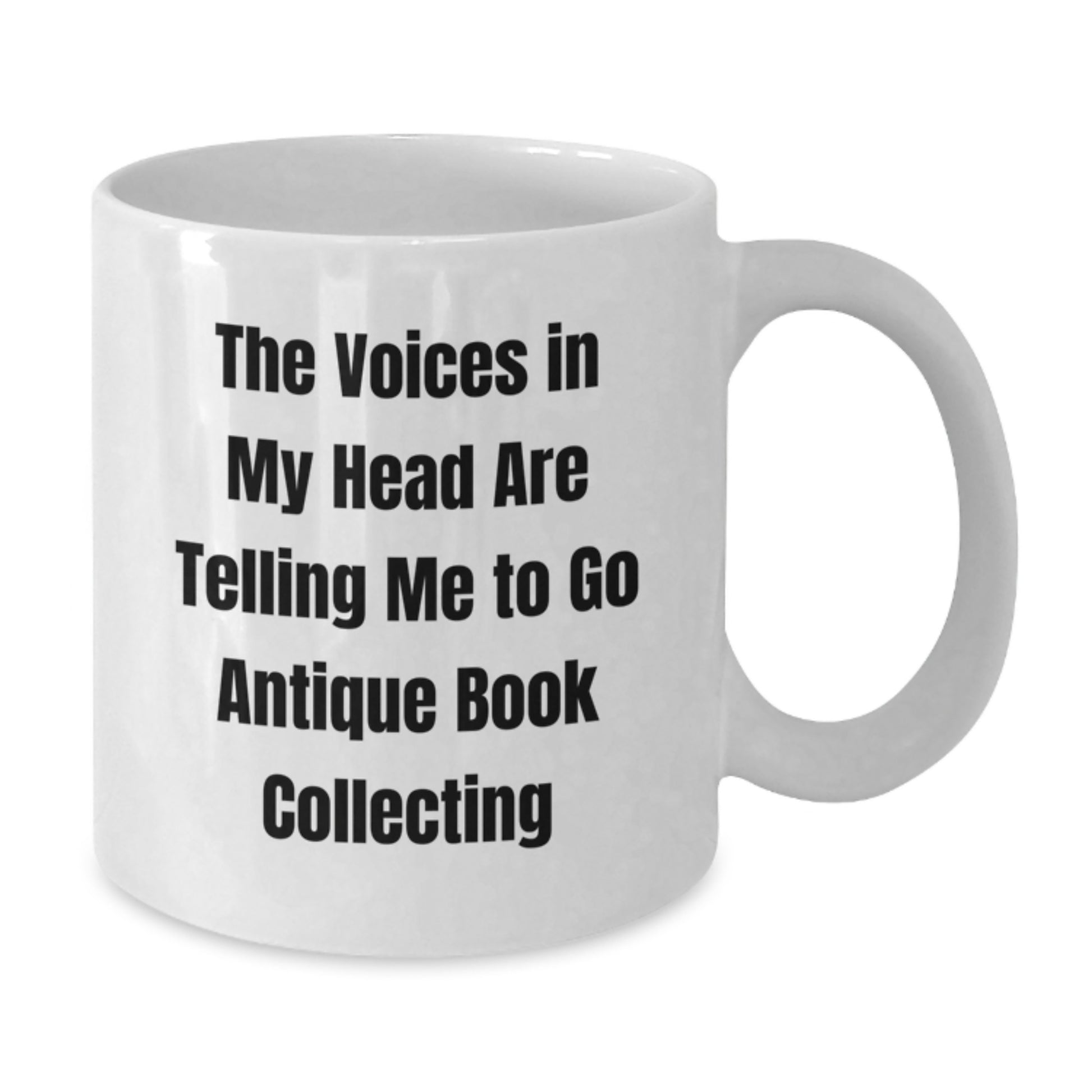 Funny Antique Book Collecting Gifts for Men Women Friends Coworkers - White Coffee Mug The Voices In My Head Are Telling Me To Go Antique Book Collecting - Additional