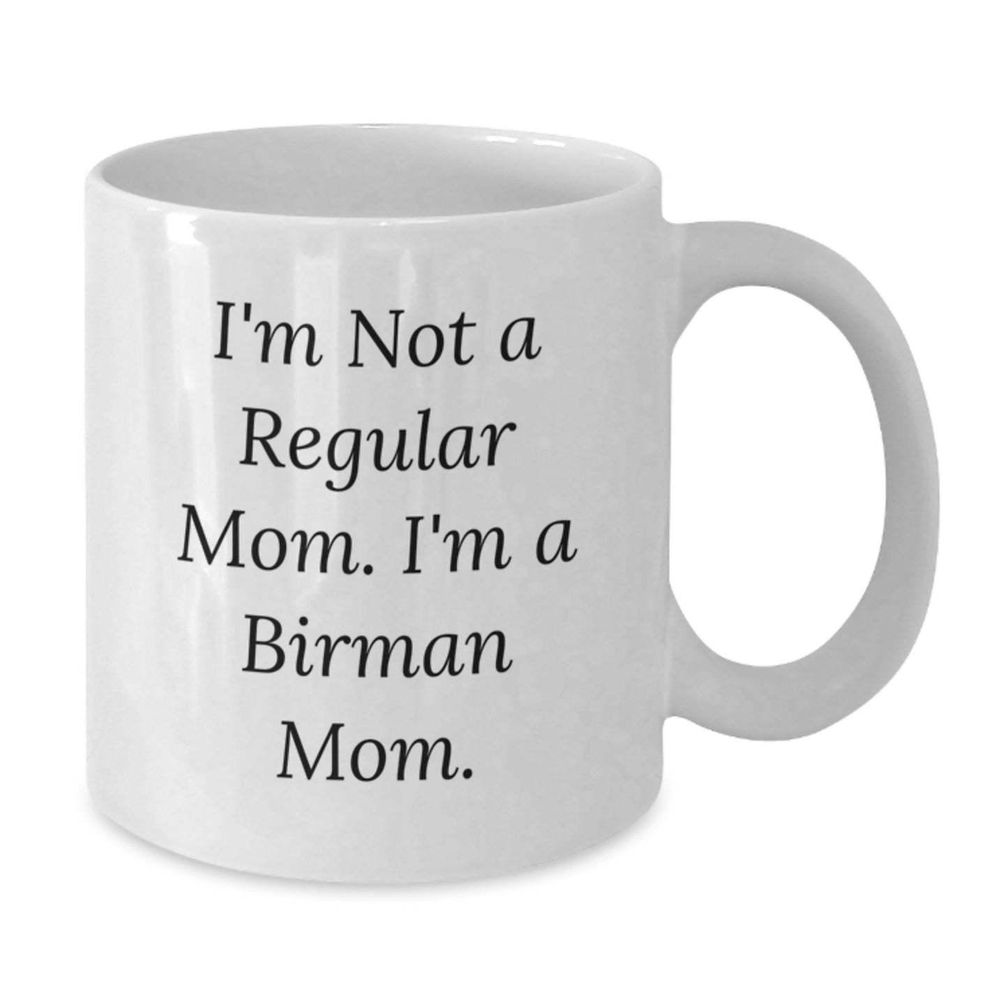 Funny Birman Cat Mom Gifts from Mom to Birman Cat Lover White Coffee Mug for Birman Cat Enthusiast Birthday Unique Presents - Additional