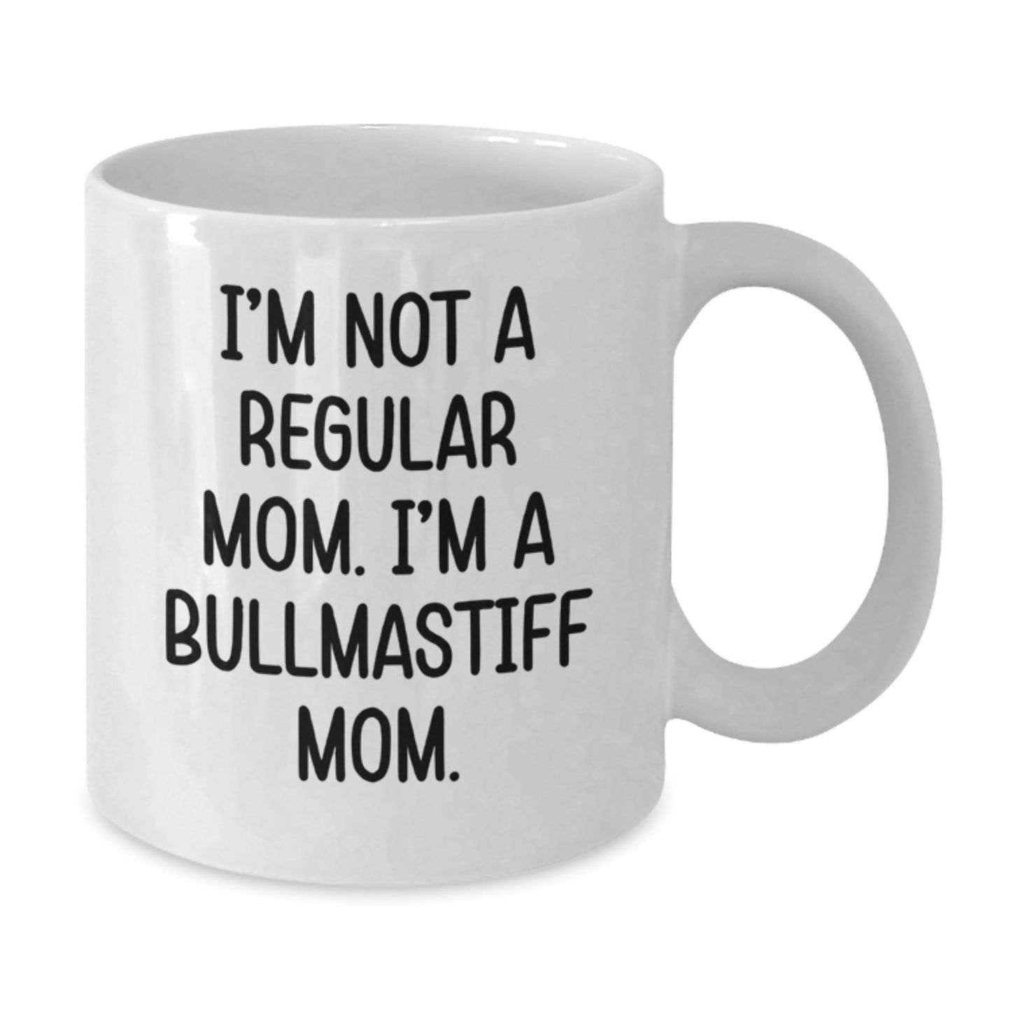 Funny Bullmastiff Dog Mom Christmas Unique Gifts from Family and Friends - White Coffee Mug with 'I'm Not A Regular Mom. I'm A Bullmastiff Mom.' Quote - Additional