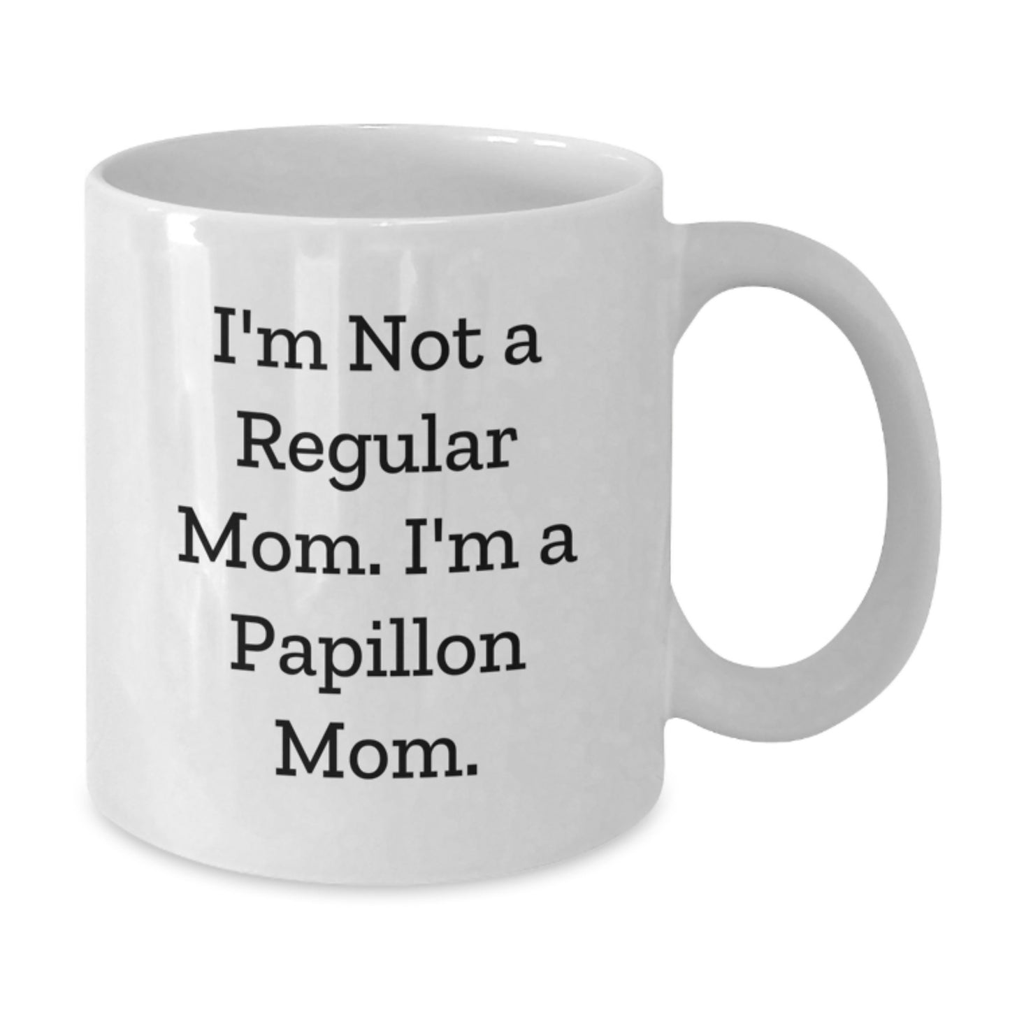 Funny Papillon Dog Mom Gifts for Him or Her, White Coffee Mug, Perfect for Papillon Dog Lovers, Graduation Unique Gifts from Family and Friends - Additional