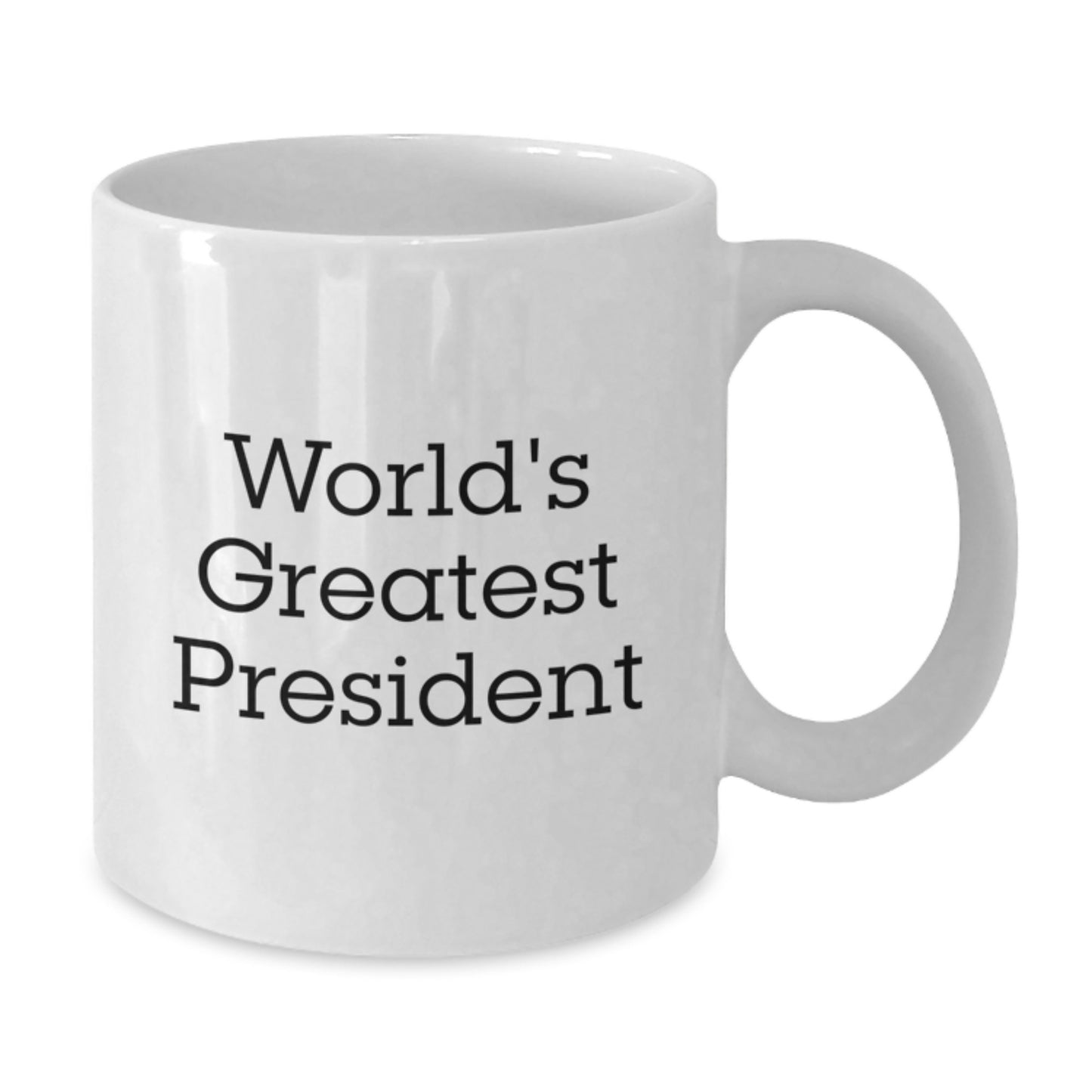 Funny World's Greatest President Gifts for Men, White Ceramic Coffee Mug, Inspirational Quote, Gifts from Friends and Family at Christmas - Additional