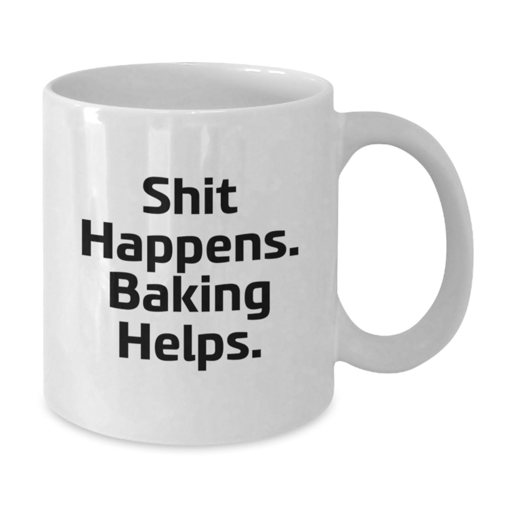 Funny Baking Quotes White Coffee Mug, Gifts from Friends for Birthday, Shit Happens. Baking Helps., 11oz or 15oz Capacity, Ceramic, Microwave, Dishwasher Safe - Additional