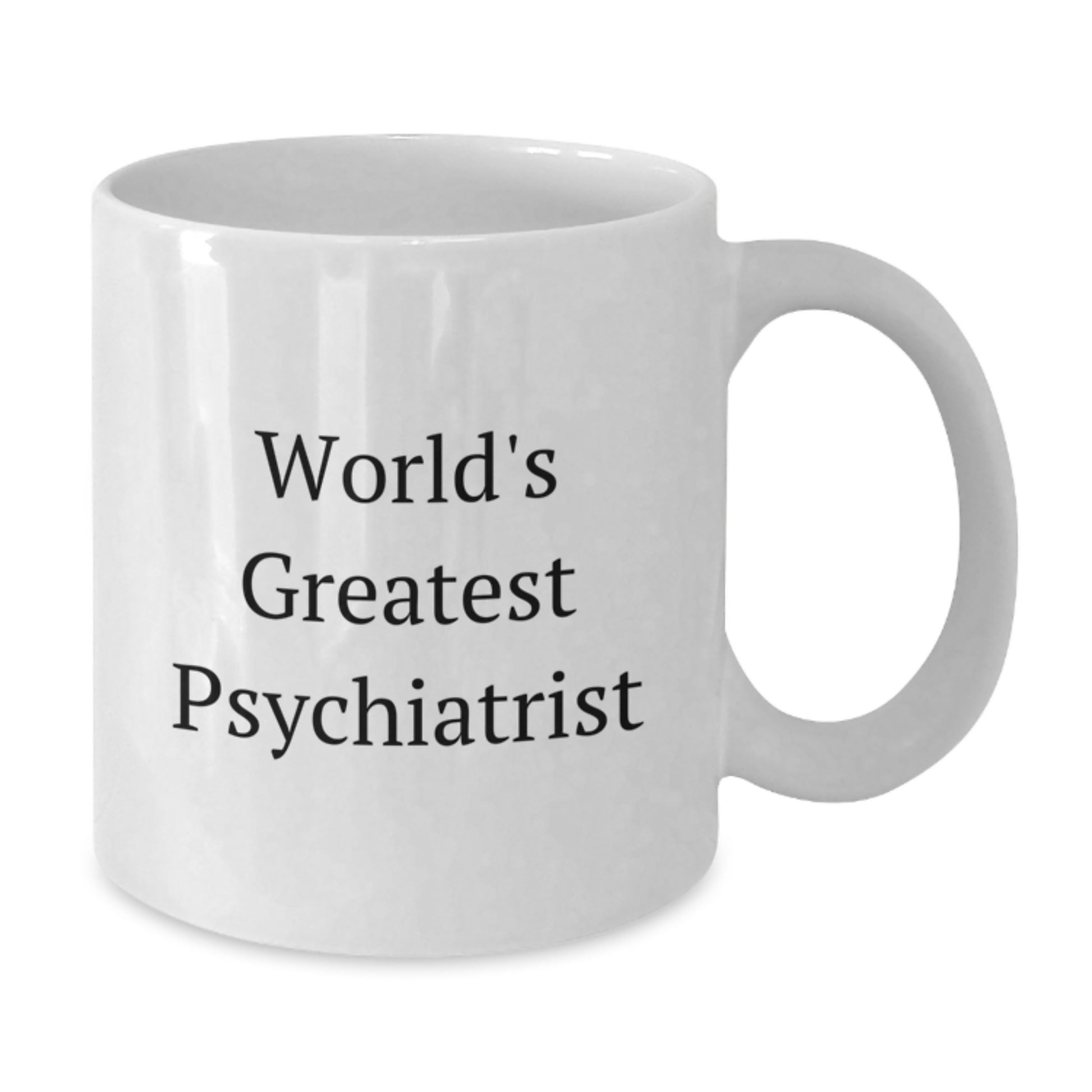Funny World's Greatest Psychiatrist Gifts for Graduation White Coffee Mug, Perfect for Men, Women or Coworkers - Additional