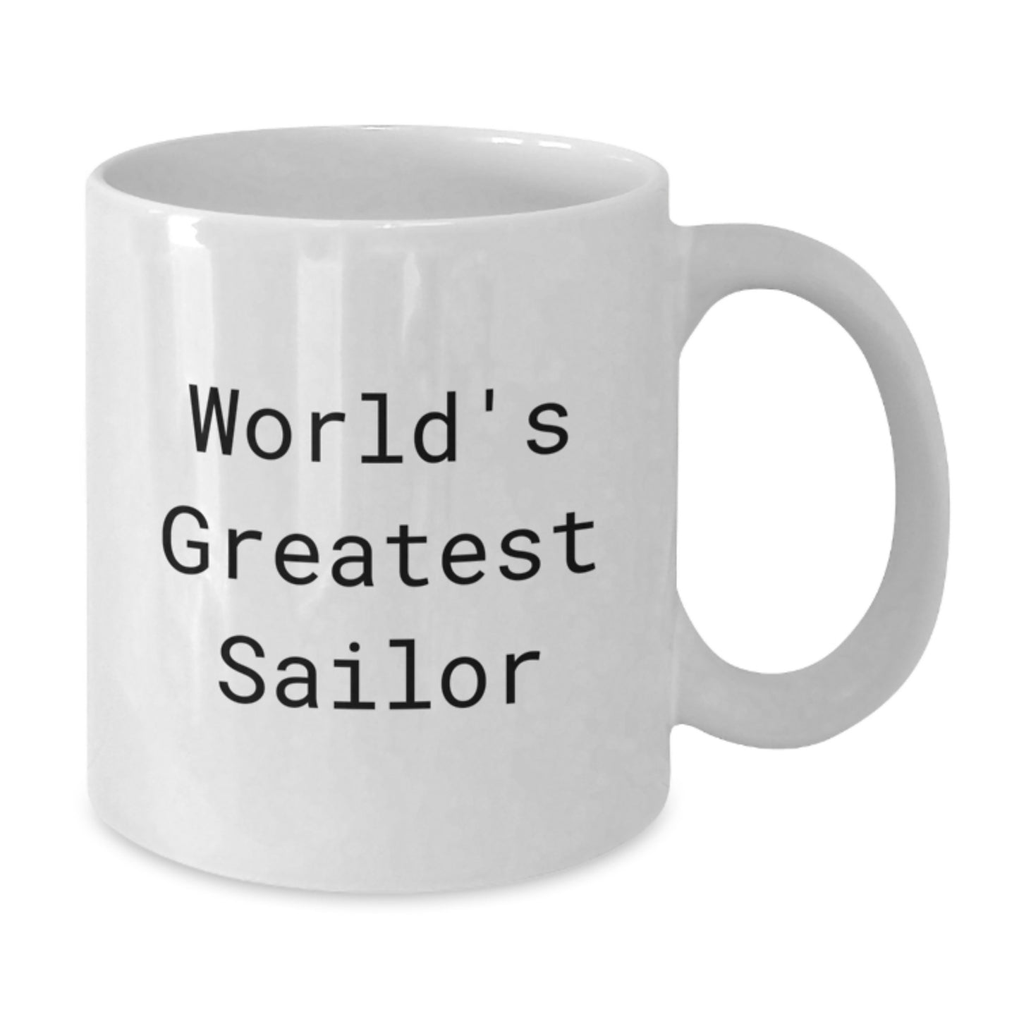 World's Greatest Sailor Funny Quote White Coffee Mug Gifts from Men to Sailor Friends - Additional