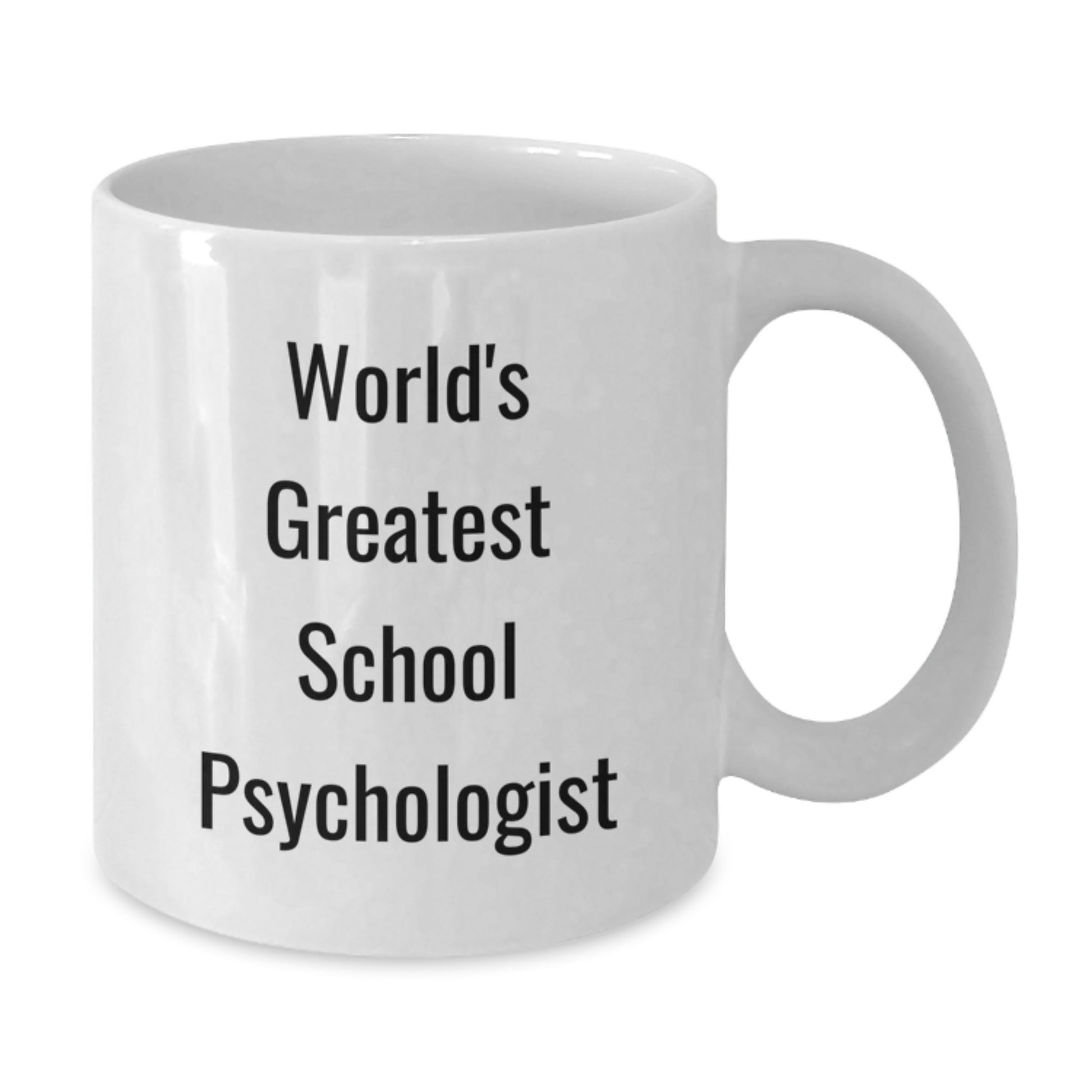 Funny 'World's Greatest' School Psychologist Valentine's Unique Gifts from Friends to School Psychologist White Coffee Mug - Additional