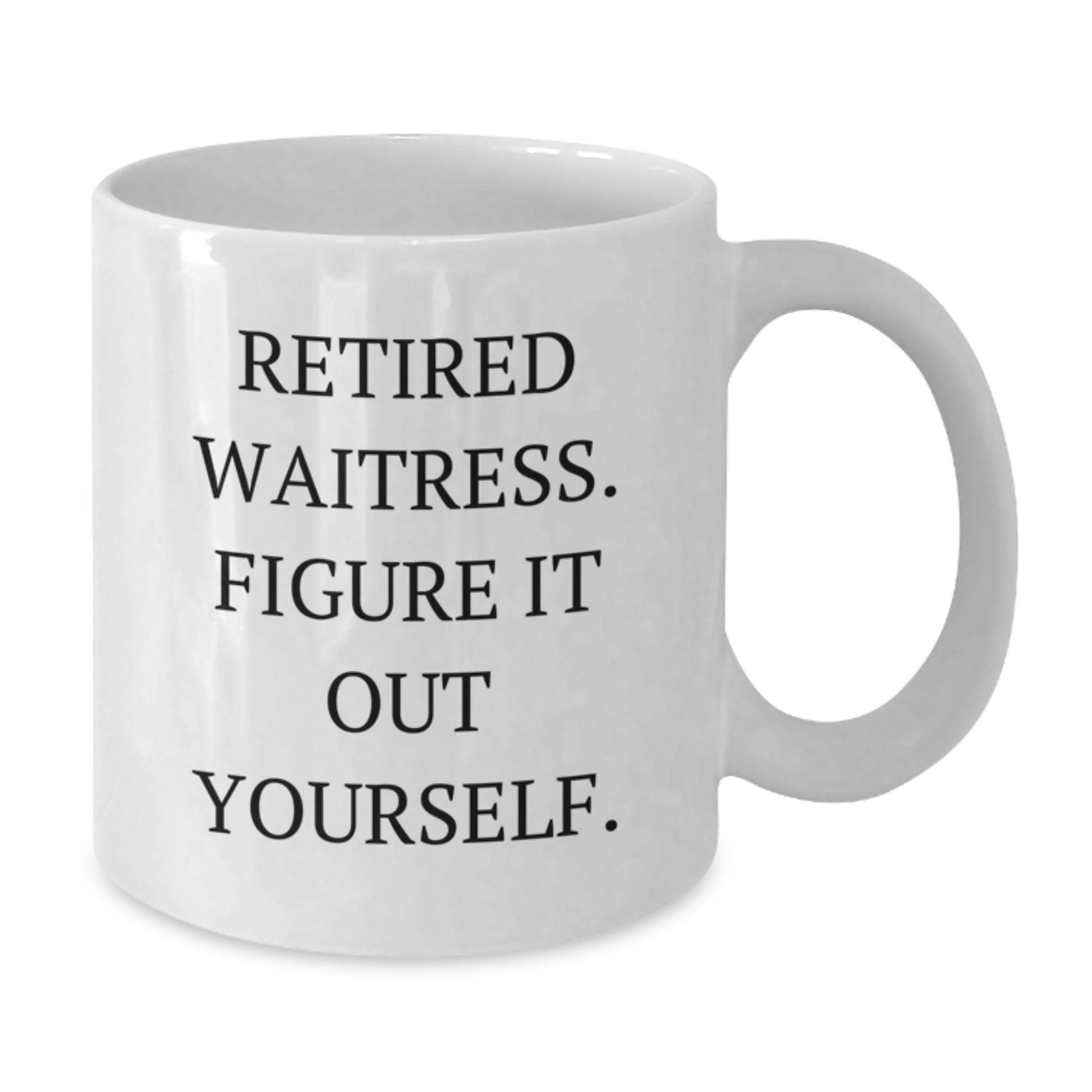 Funny Waitress Gifts for Waitress from Friends, White Coffee Mugs for Christmas Unique Gifts, Retired Waitress Figure It Out Yourself Mugs - Additional