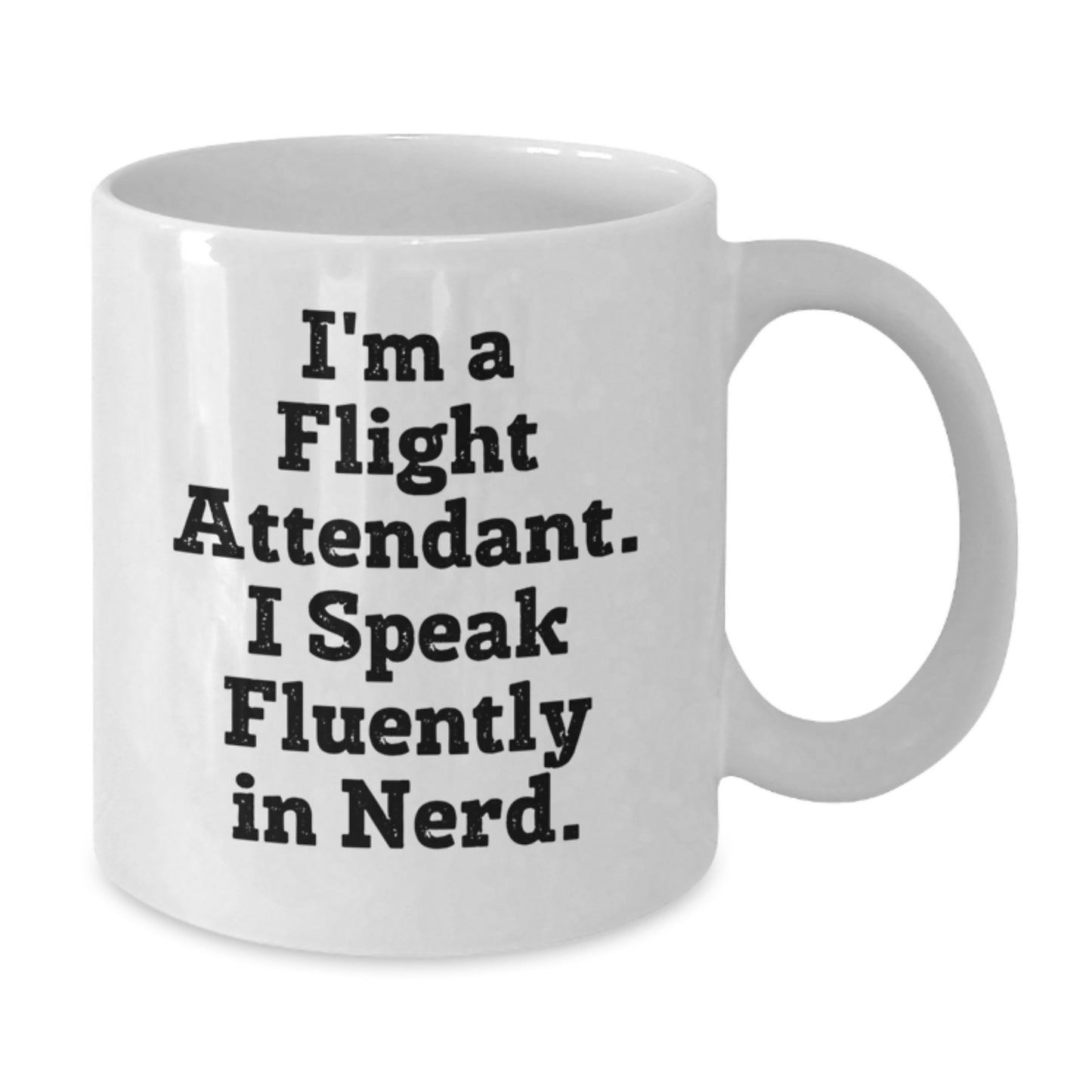 Funny Flight Attendant Gifts from Friends to Coworkers, White Coffee Mug, Perfect for Christmas Unique Presents for Flight Attendant, I'm A Flight Attendant. I Speak Fluently In genius. - Additional