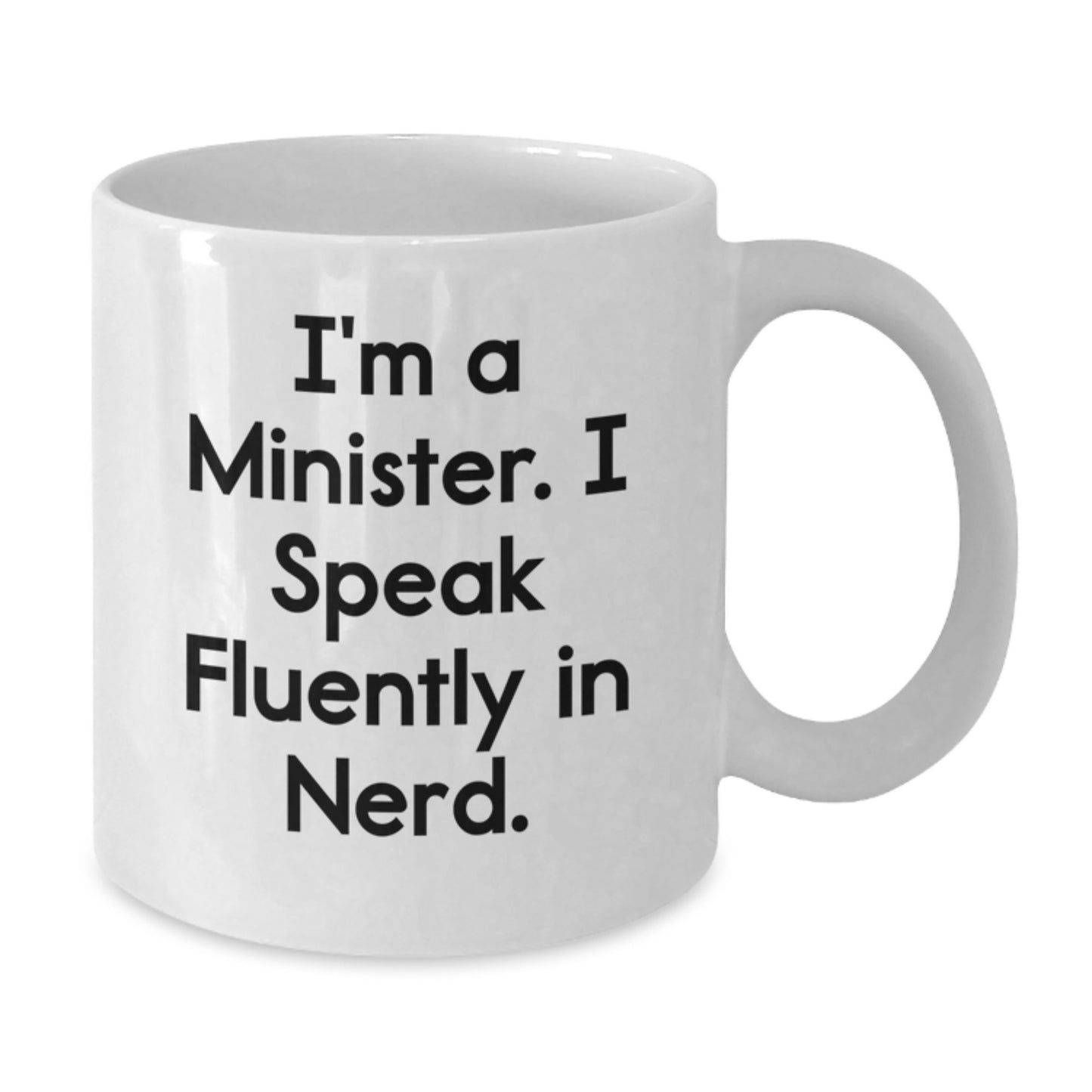 Funny Minister Quotes Gifts from Family to Minister for Graduation Unique White Coffee Mug 11oz 15oz Ceramic - Additional