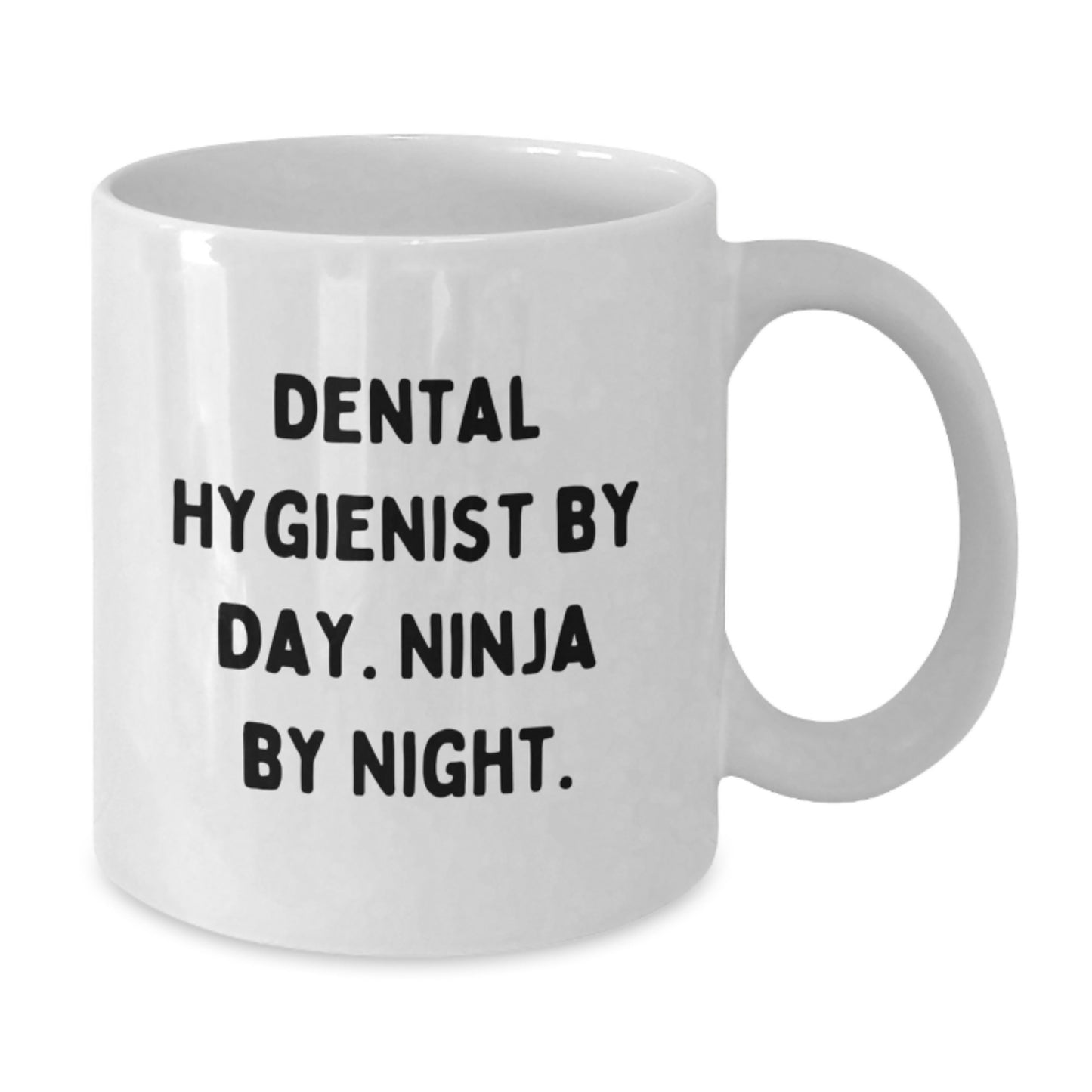Dental Hygienist Gifts from Friends Unique White Coffee Mugs for Graduation, 'Dental Hygienist By Day. Ninja By Night.' - Additional