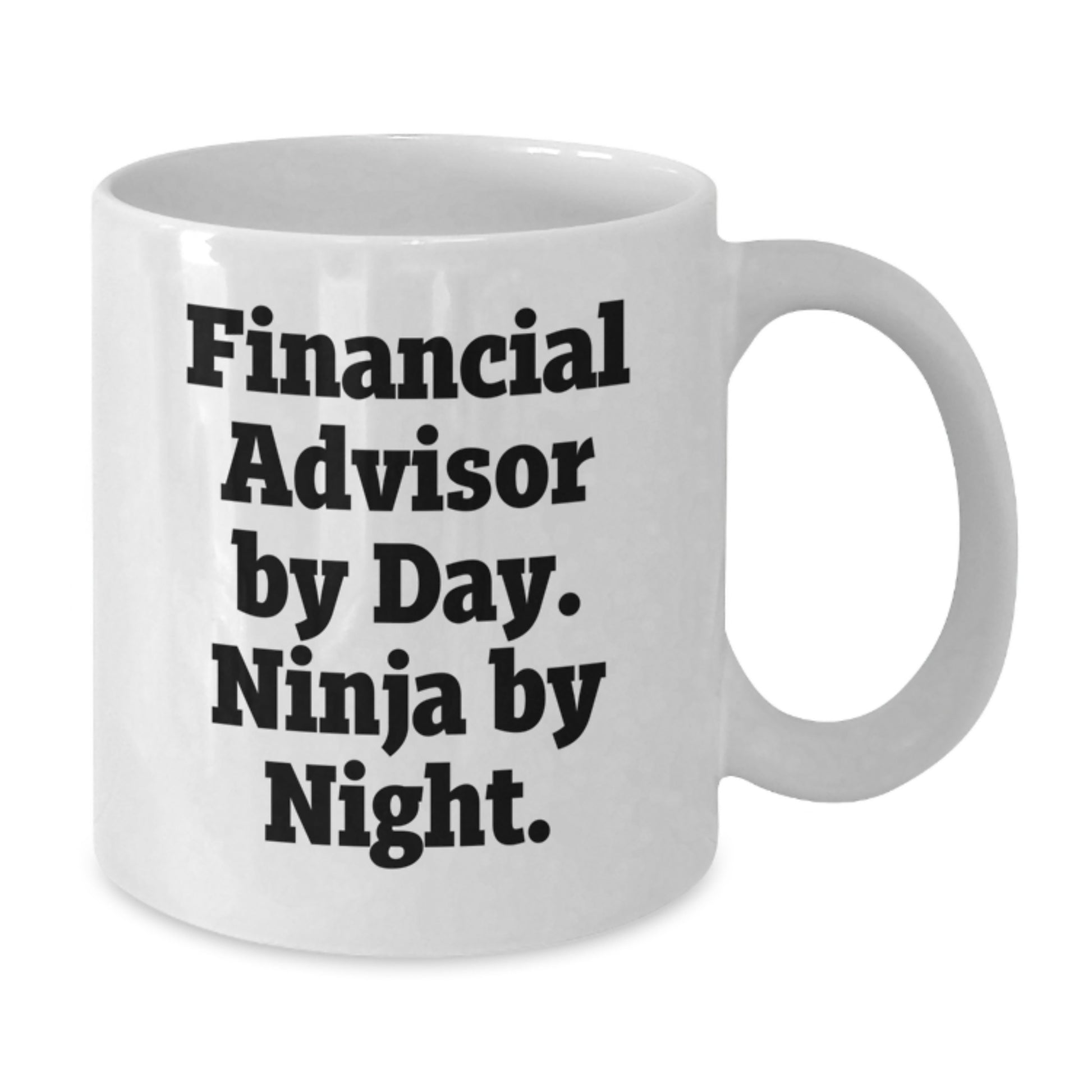 Financial Advisor Humor Gifts from Friends, Gifts for Financial Advisors, Ninja Mug for Graduation - Additional