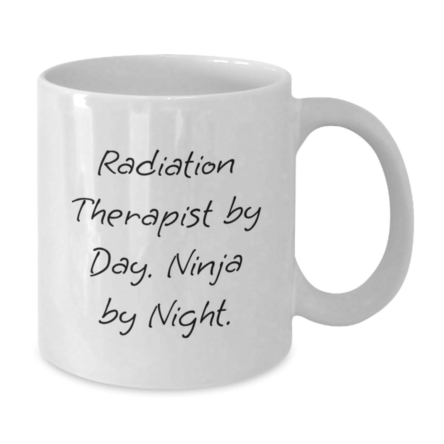 Funny Radiation Therapist Gifts from Friends, White Coffee Mug for Radiation Therapist By Day Ninja By Night, Graduation Unique - Additional