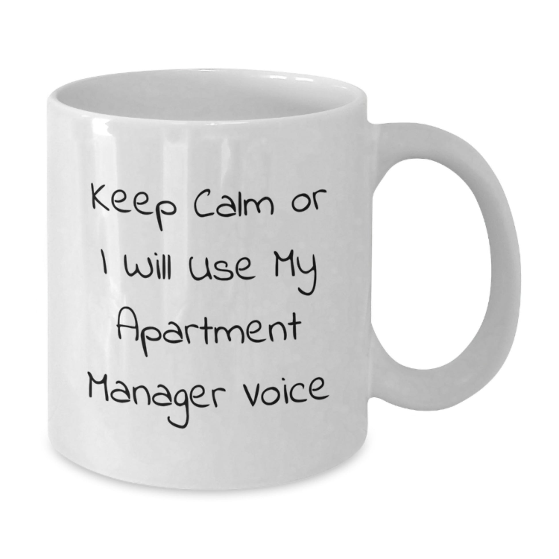 Funny Apartment Manager White Coffee Mugs Gifts from Men to Apartment Managers on Valentine's - White 11oz-15oz Ceramic Mug with Keep Calm Or I Will Use My Apartment Manager Voice Quote - Additional
