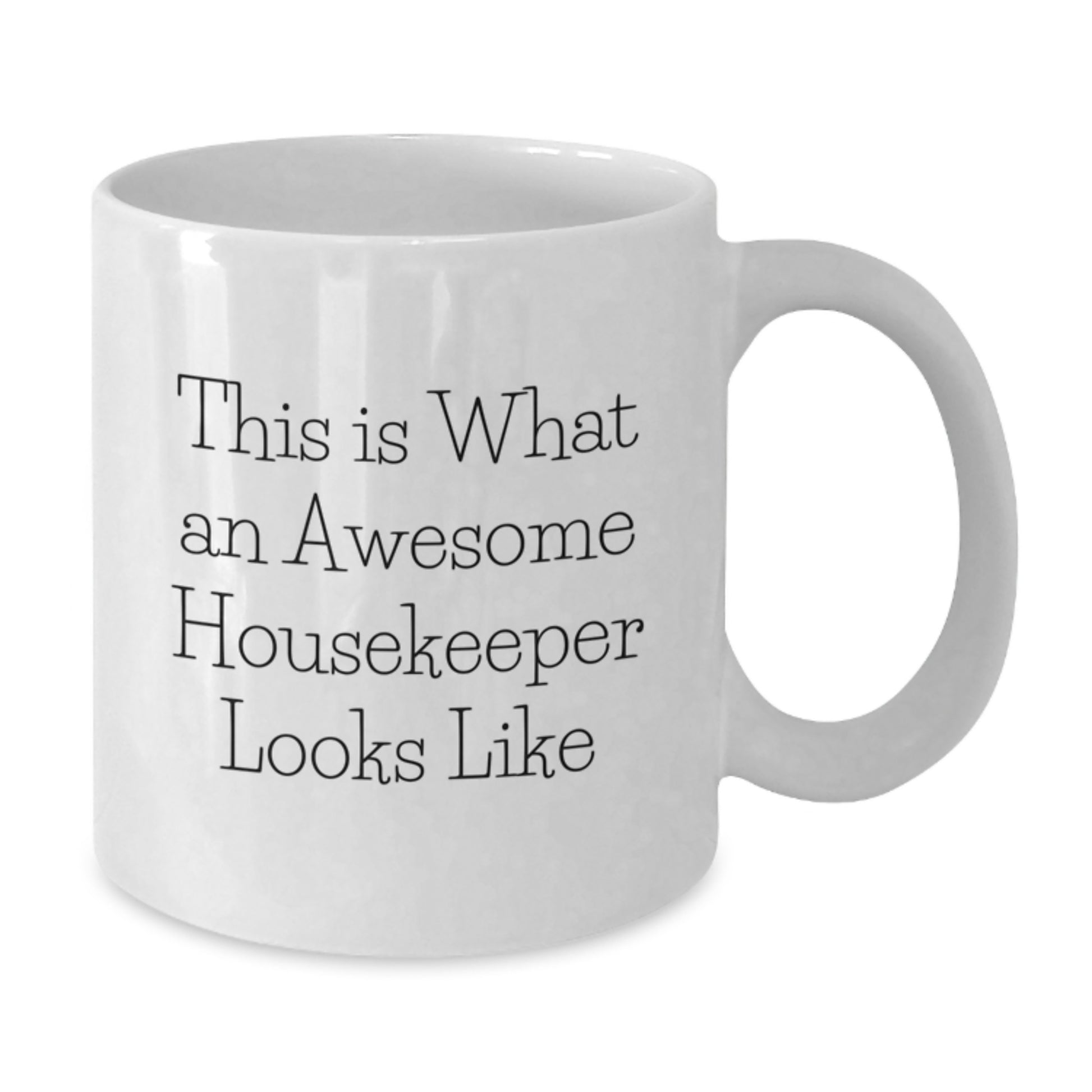 Funny Housekeeper Gifts from Friends for Housekeeper, This Is What An Awesome Housekeeper Looks Like Christmas Unique Gifts, White Coffee Mug - Additional