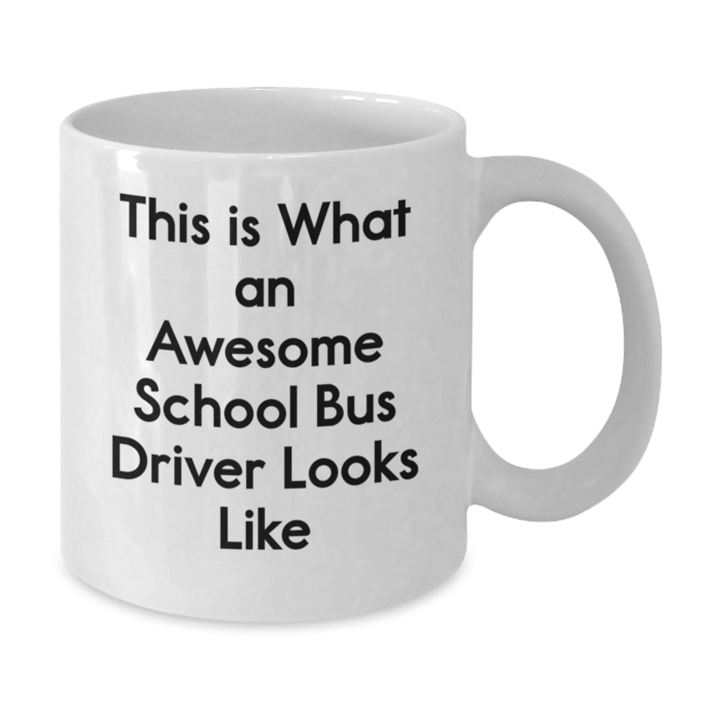 Funny School Bus Driver Gifts for Men - This Is What Awesome School Bus Driver Looks Like White Coffee Mug - Great Christmas Unique Gifts from Friends - Additional