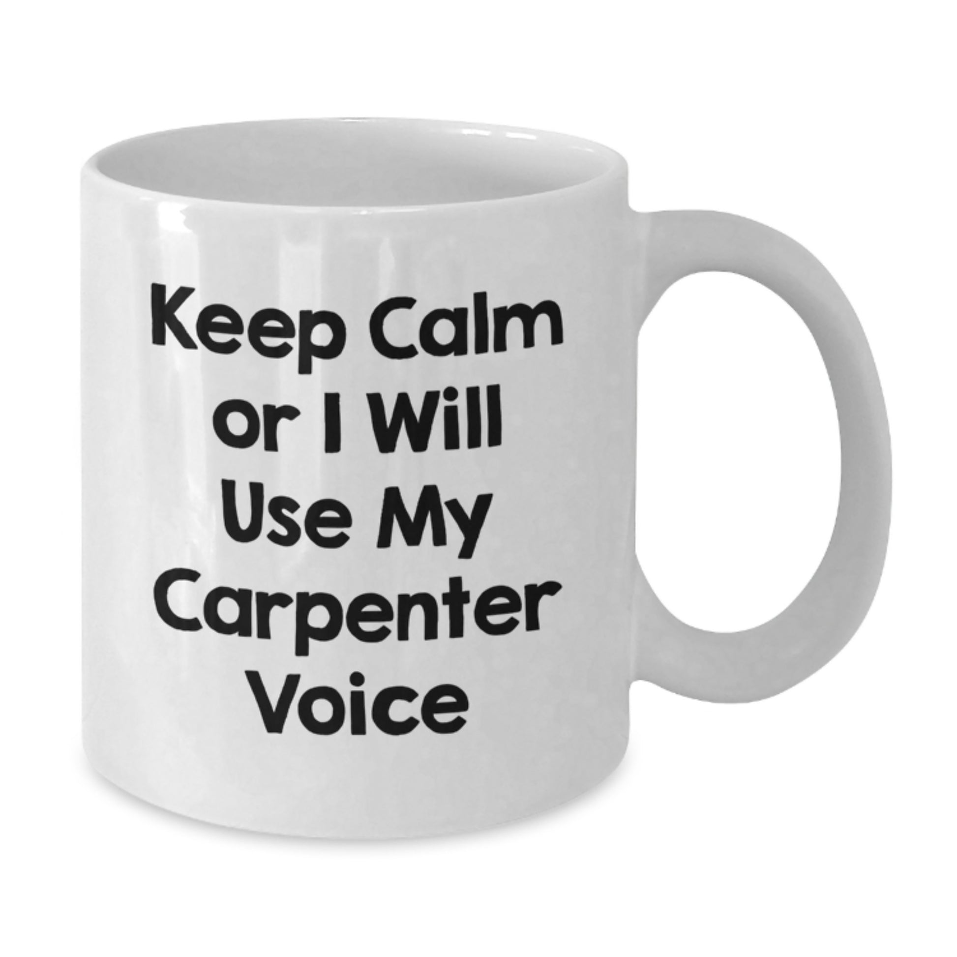Funny Carpenter Gifts from Friends Humorous White Coffee Mug for Carpenter Men - Additional