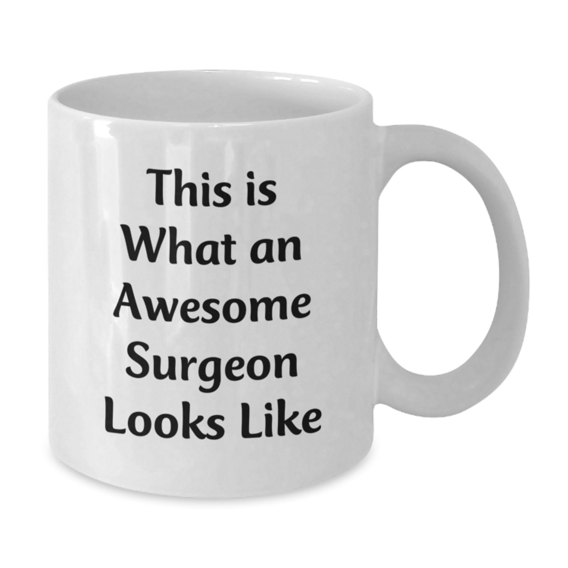 Funny Gifts from Friends for Awesome Surgeons, Surgeon White Coffee Mug Christmas Unique Gifts, This Is What An Awesome Surgeon Looks Like - Additional