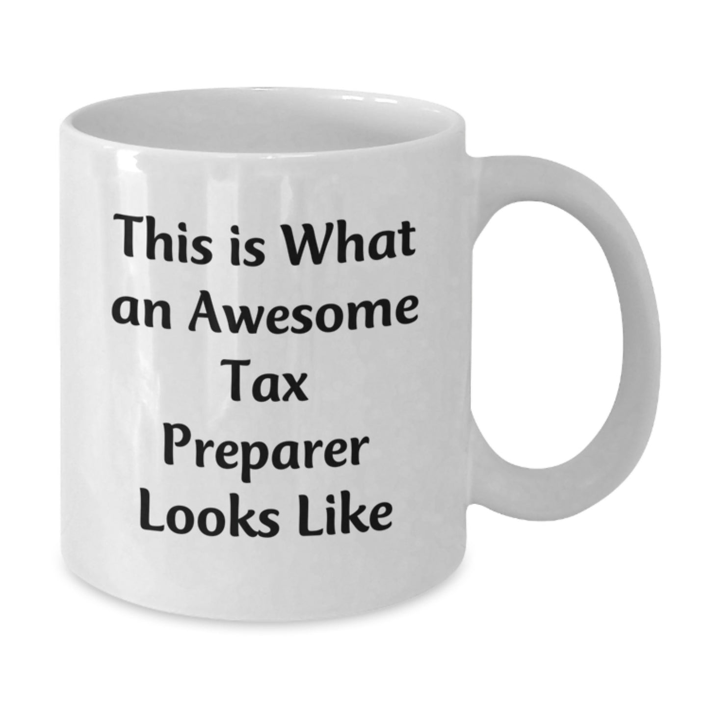 Funny Tax Preparer Gifts from Friends - White Coffee Mug, This Is What An Awesome Tax Preparer Looks Like, Christmas Unique - Additional