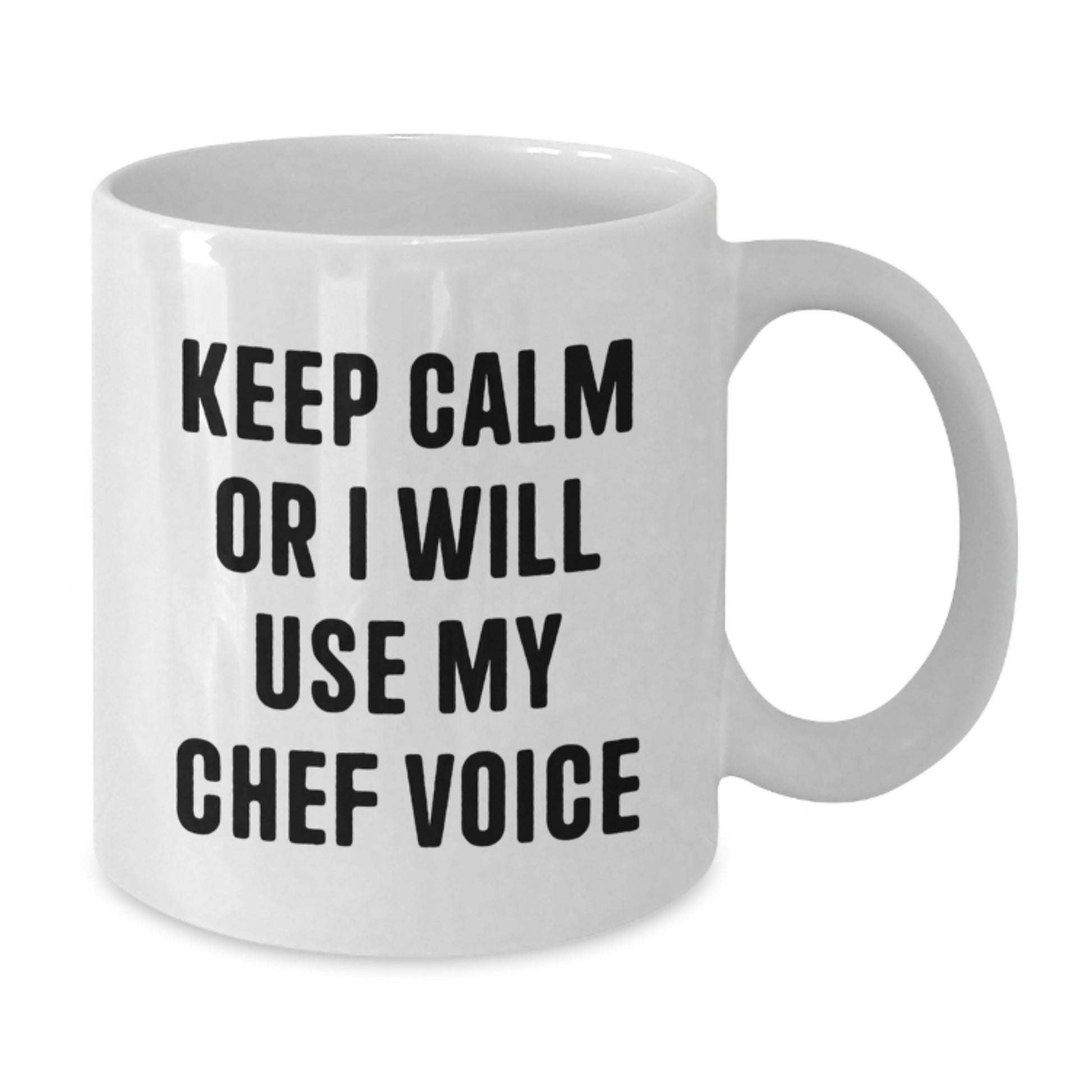 Funny Chef Gifts from Friends for Birthday - White Coffee Mug - Keep Calm Or I Will Use My Chef Voice - Additional