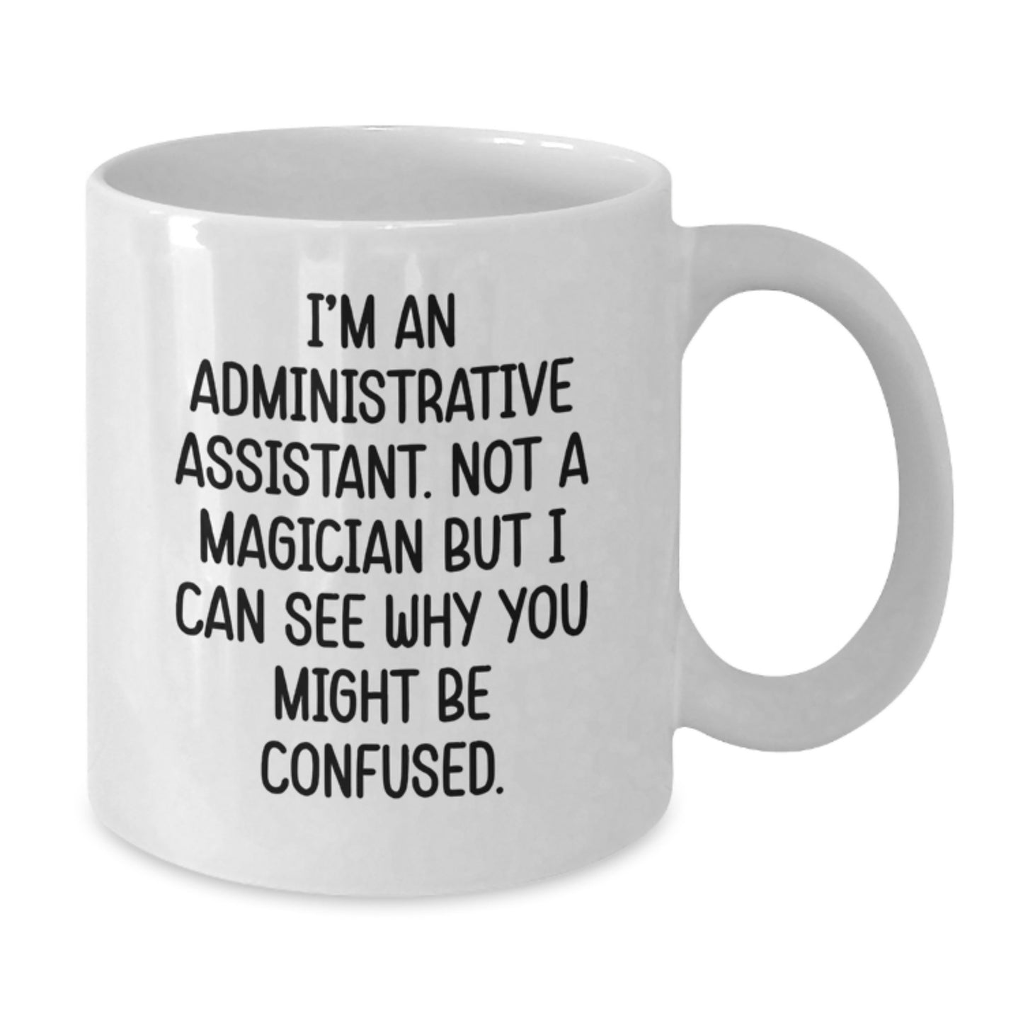 Funny Administrative Assistant Gifts, White Coffee Mug, Christmas Unique Gifts, Gifts from Coworkers, Gifts for Administrative Assistant - Additional