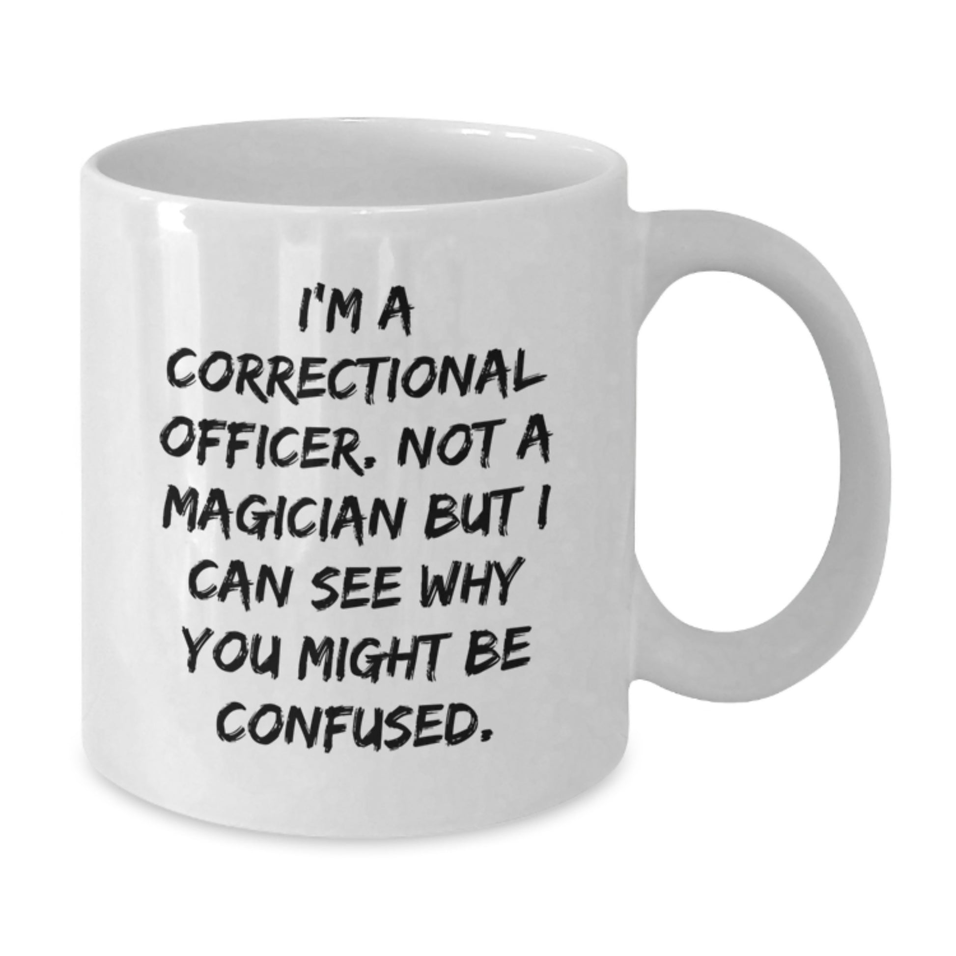 Funny Correctional Officer Gifts from Men to Friends, White Coffee Mug for Correctional Officer, Unique Christmas Unique Gifts for Correctional Officer - Additional